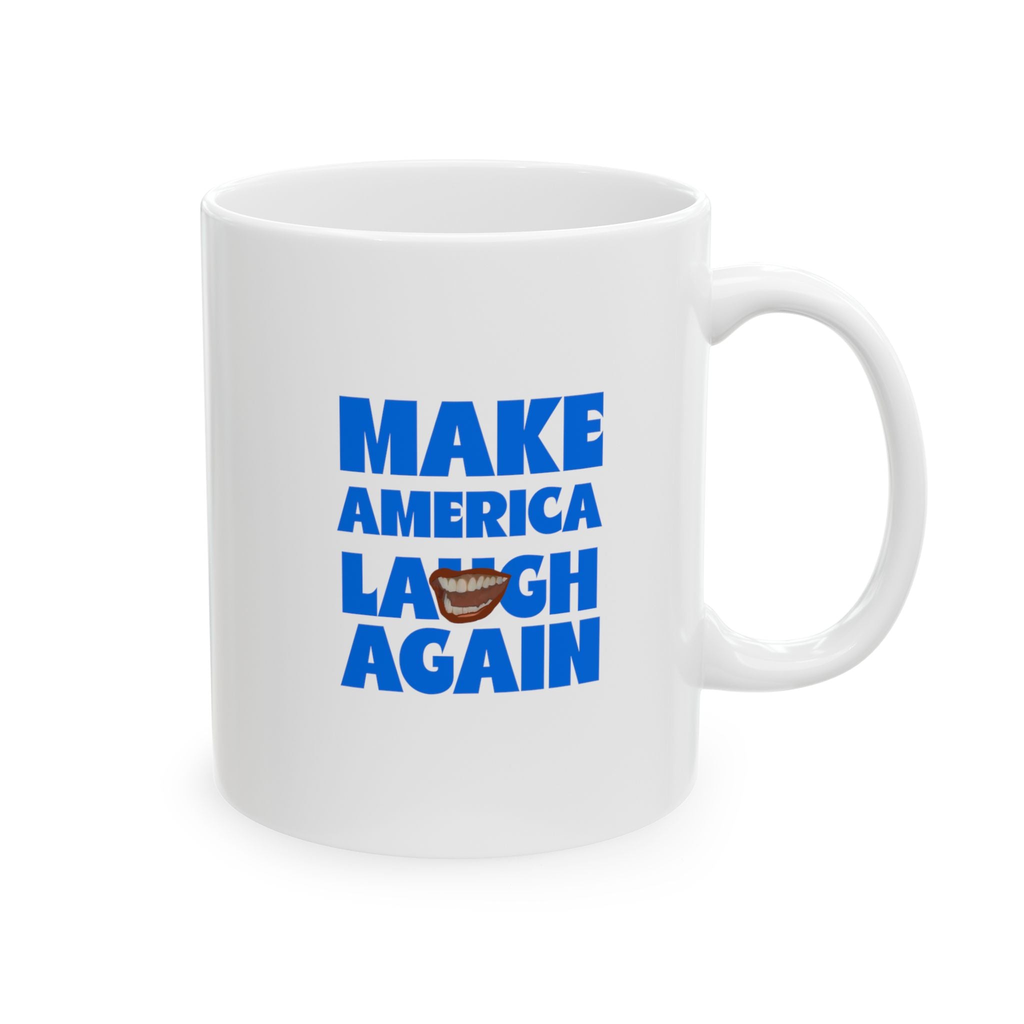 MAKE AMERICA LAUGH AGAIN Mug, (11oz)