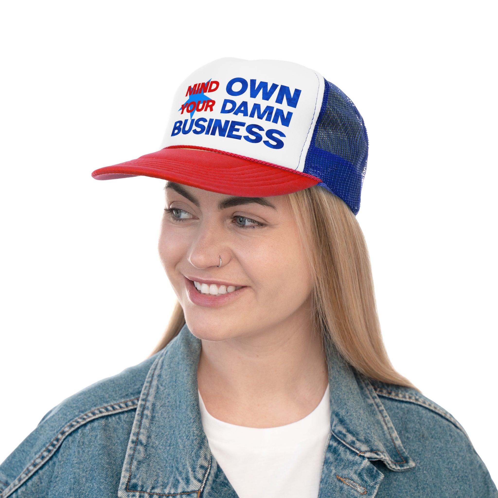 Trucker Cap - Mind Your Own Damn Business - Political Statement Hat