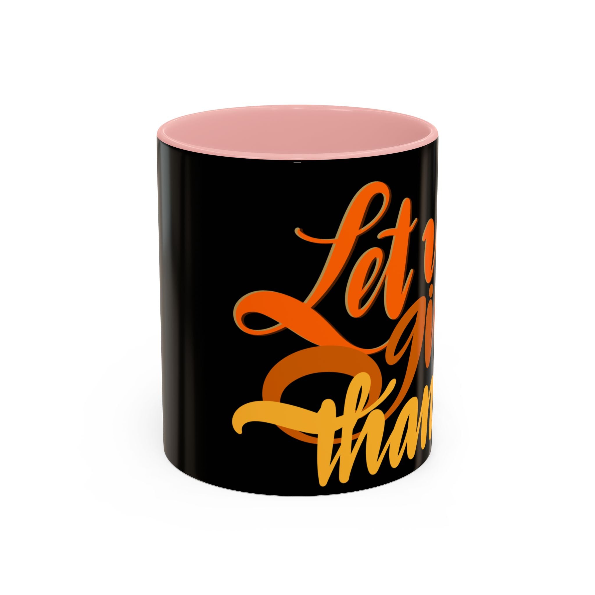 LET US GIVE THANKS 11 oz  Coffee Mug