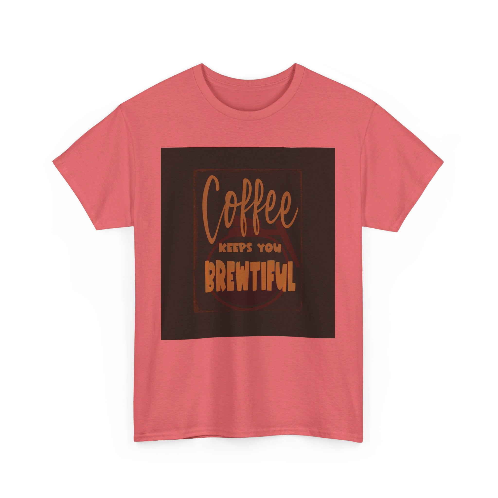 COFFEE KEEPS YOU BREWTIFUL Unisex Heavy Cotton Tee