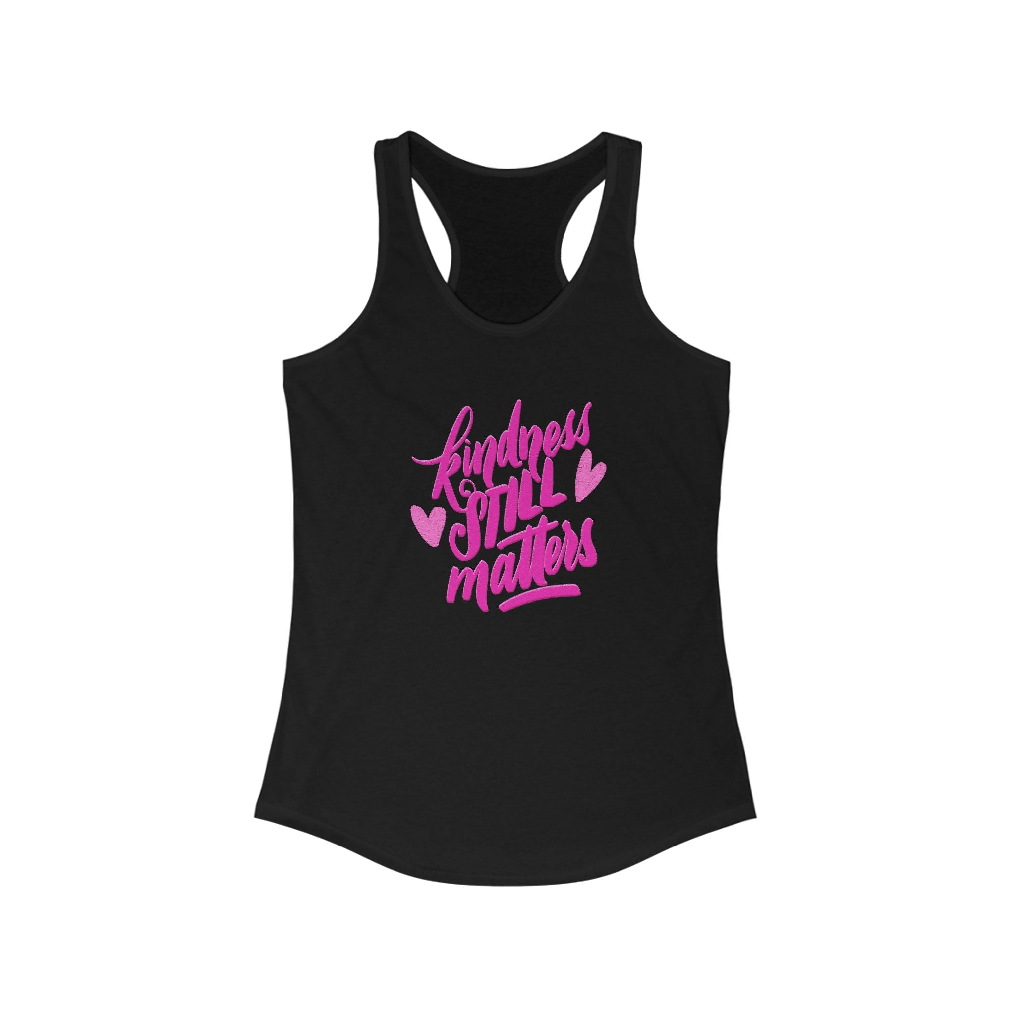 Kindness Still Matters Racerback Tank - Motivational Workout Tee