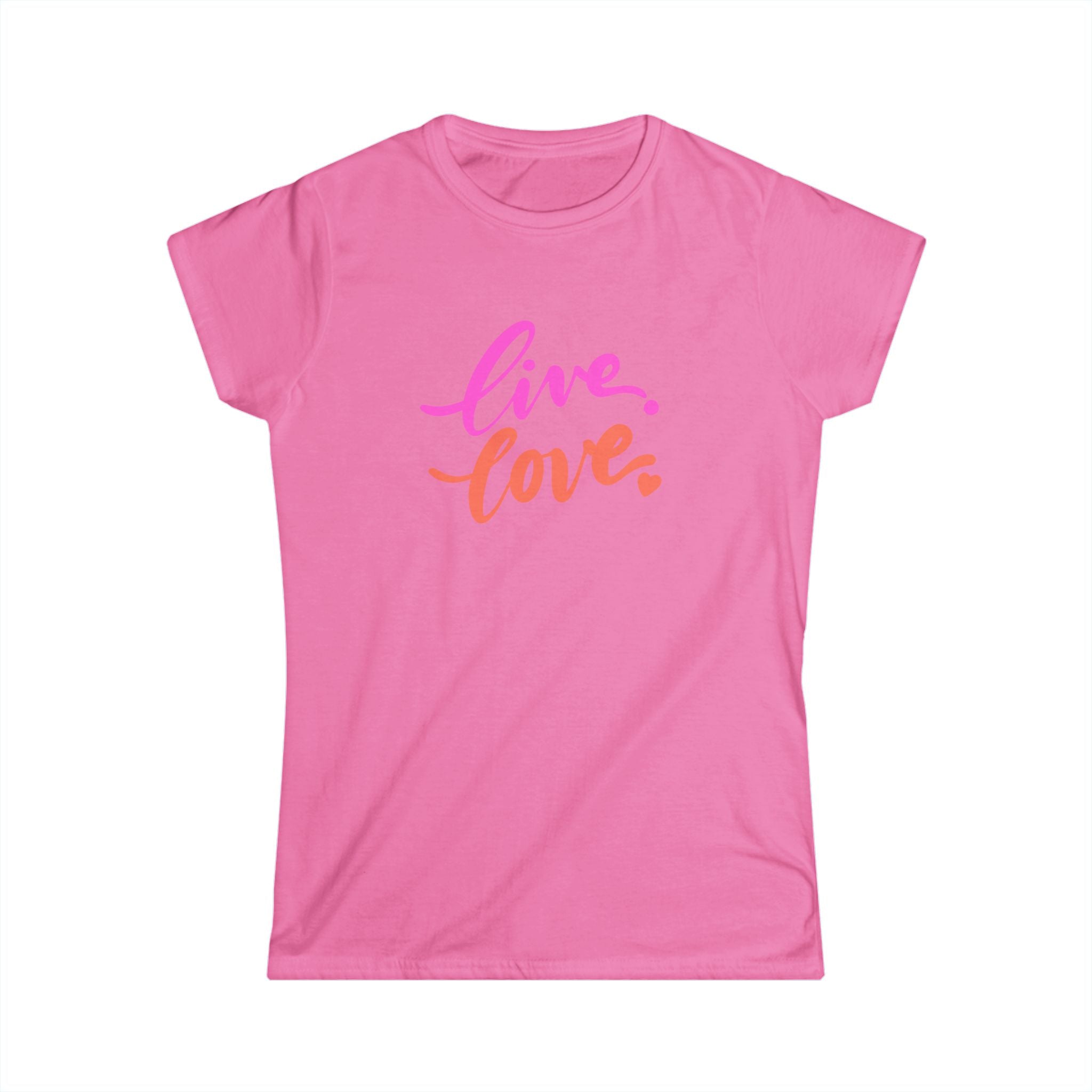 Live. Love.  Women's Tee