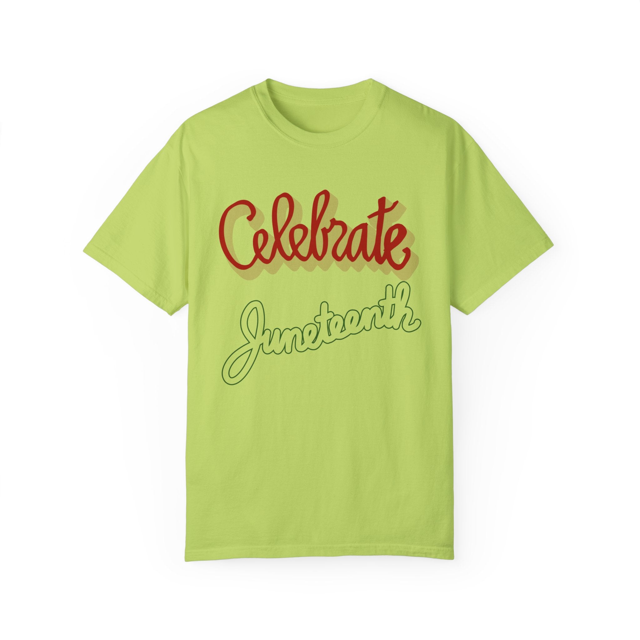 CELEBRATE JUNETEENTH Garment-Dyed T-shirt