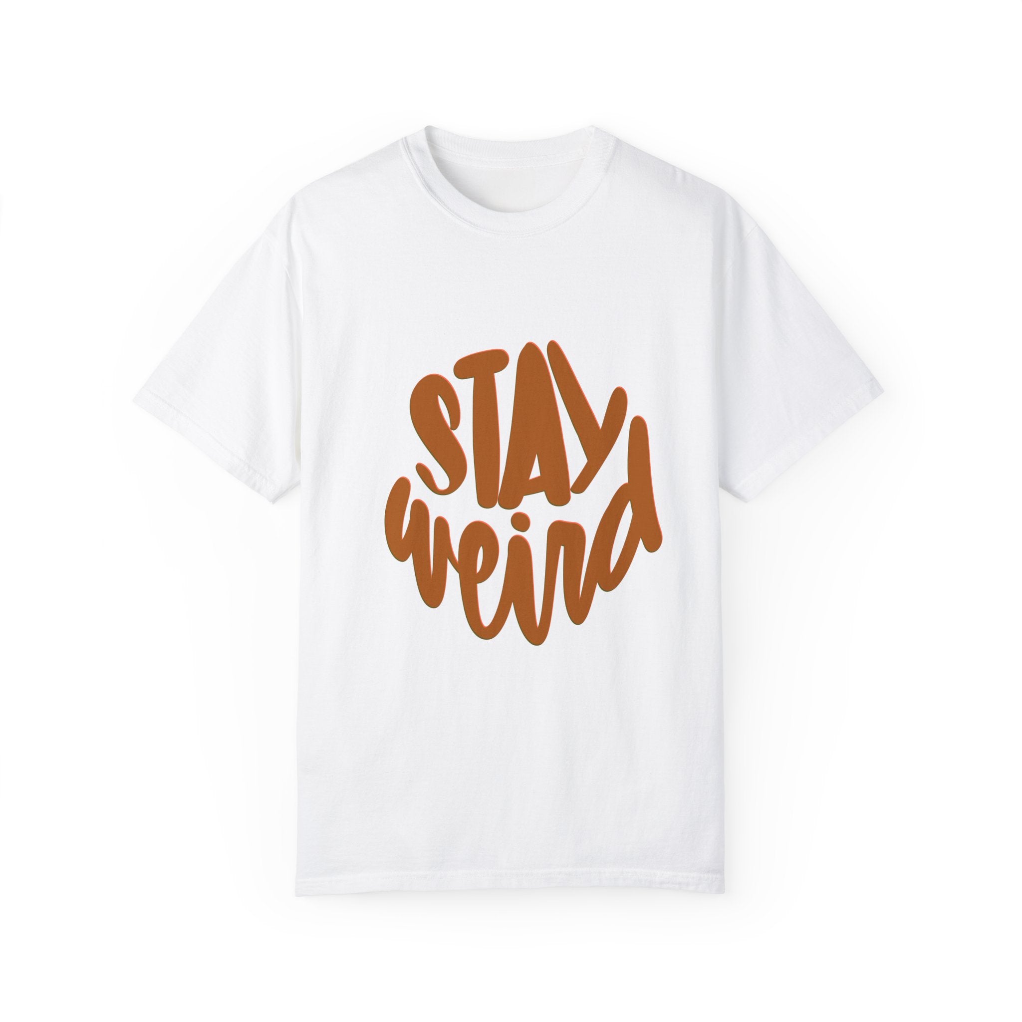 Stay Weird Unisex Garment-Dyed T-Shirt | Trendy Casual Shirt for Self-Expression and Fun Outings