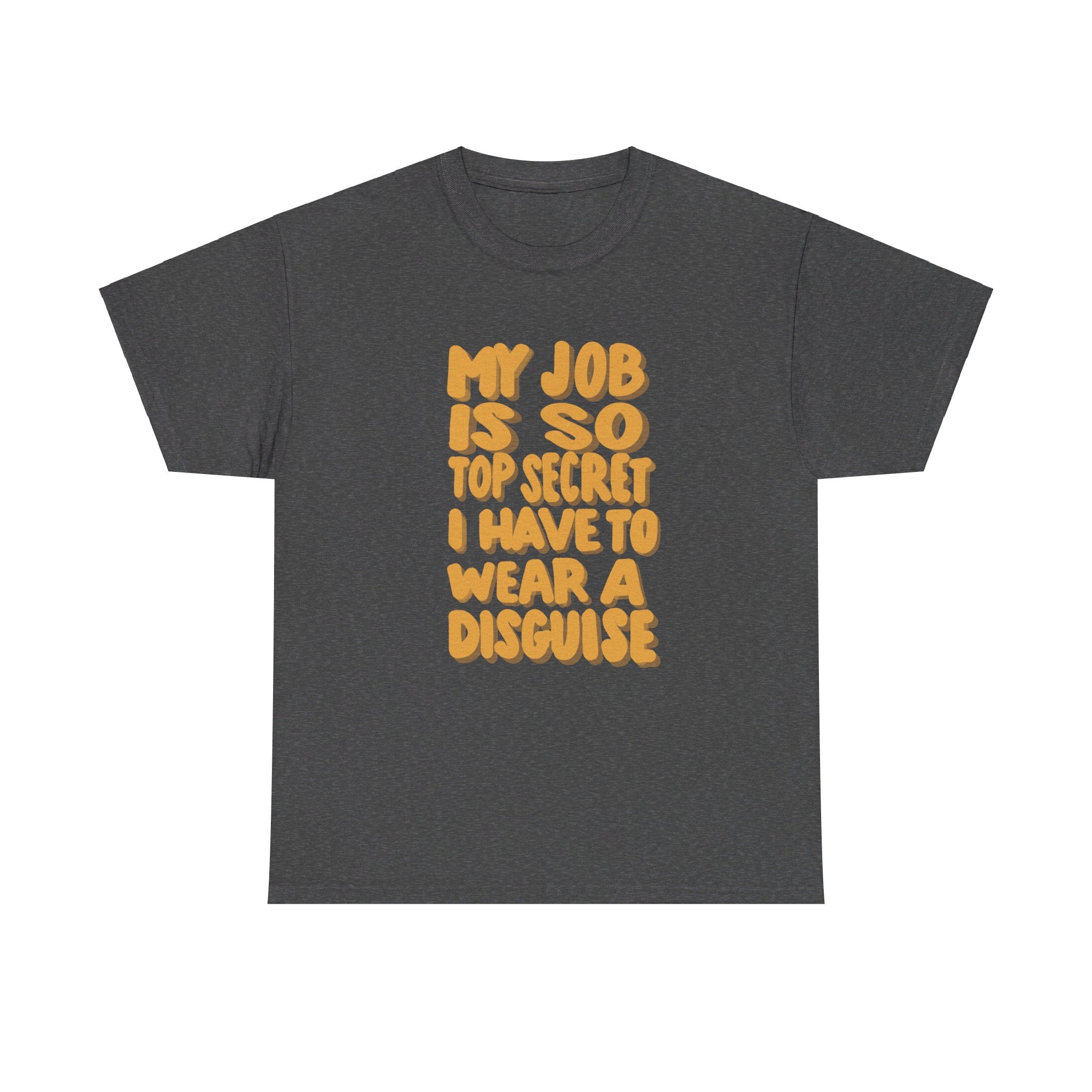 TOP SECRET JOB 3 Unisex Heavy Cotton Tee