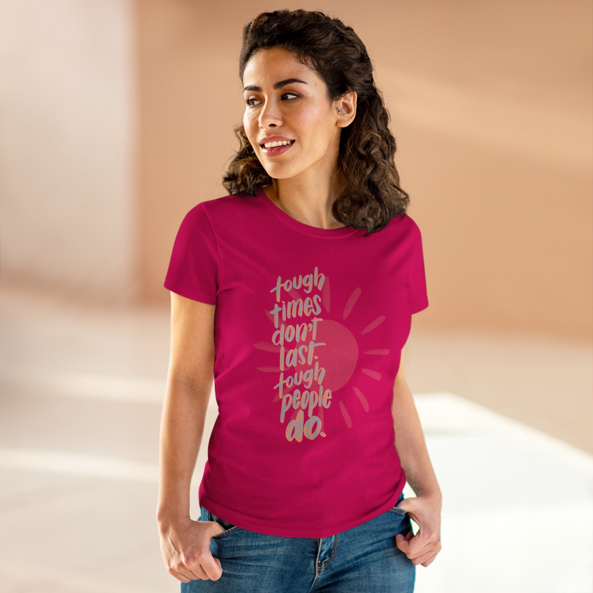 Women's Midweight Cotton Tee - "Tough Times Don't Last, Tough People Do"