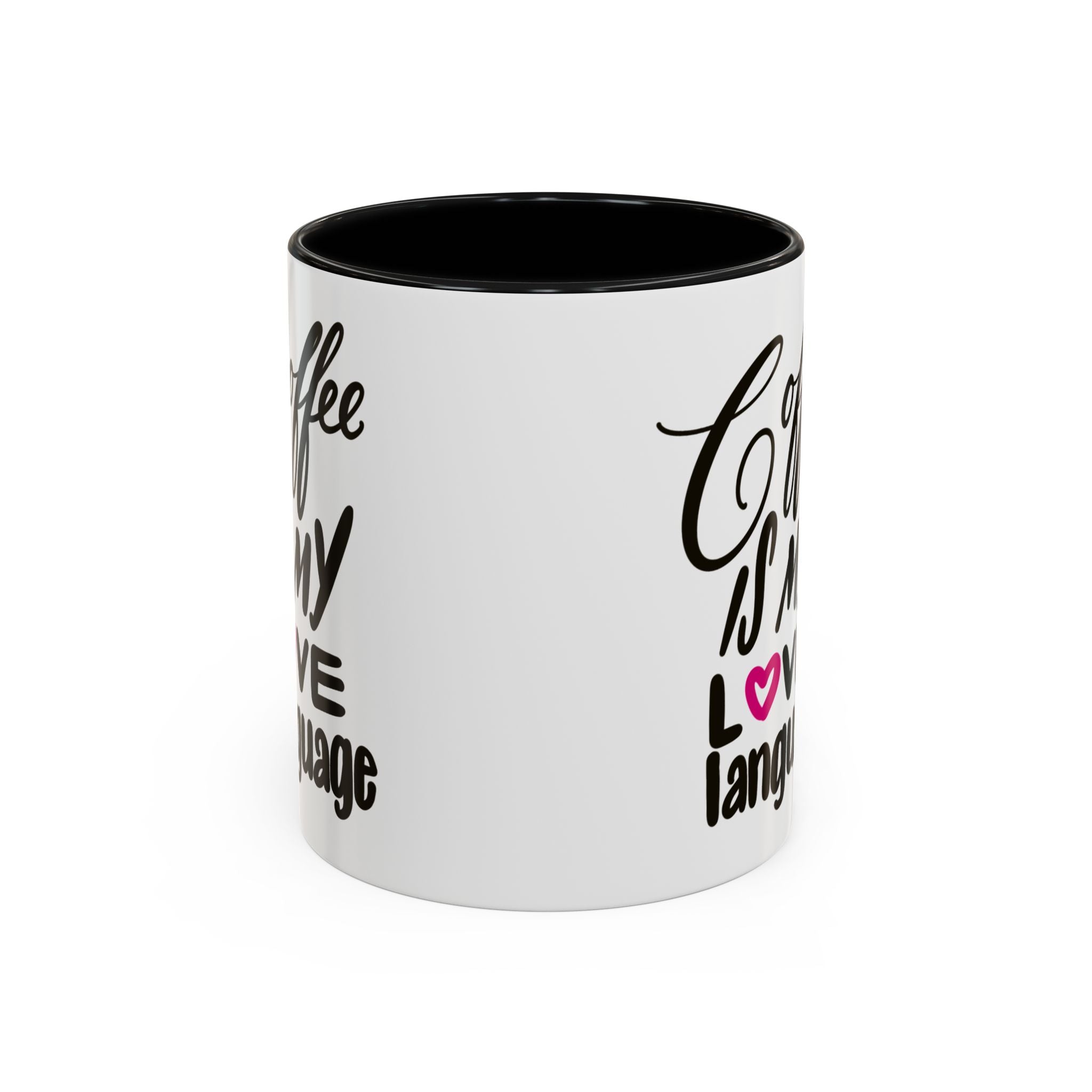 COFFEE IS MY LOVE LANGUAGE Accent Coffee Mug (11 oz)