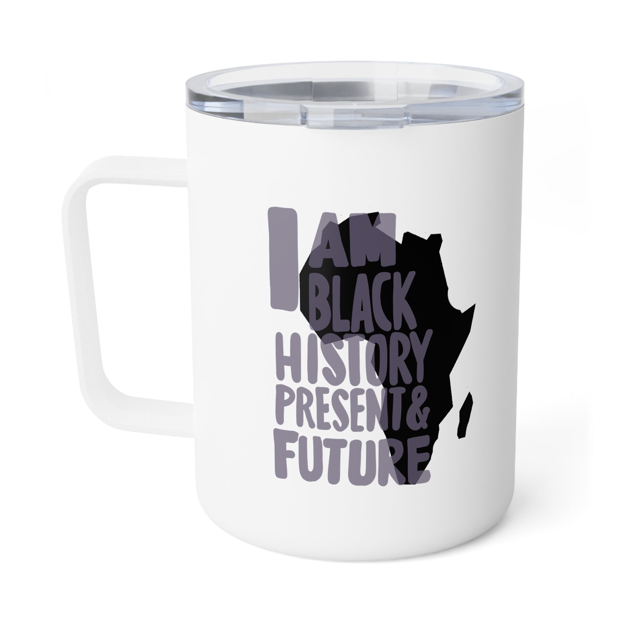 Insulated Coffee Mug — "I Am Black History, Present and Future"