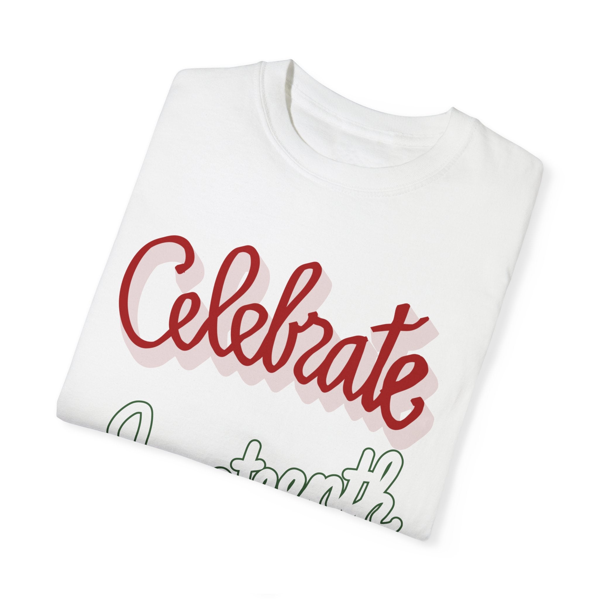 CELEBRATE JUNETEENTH Garment-Dyed T-shirt