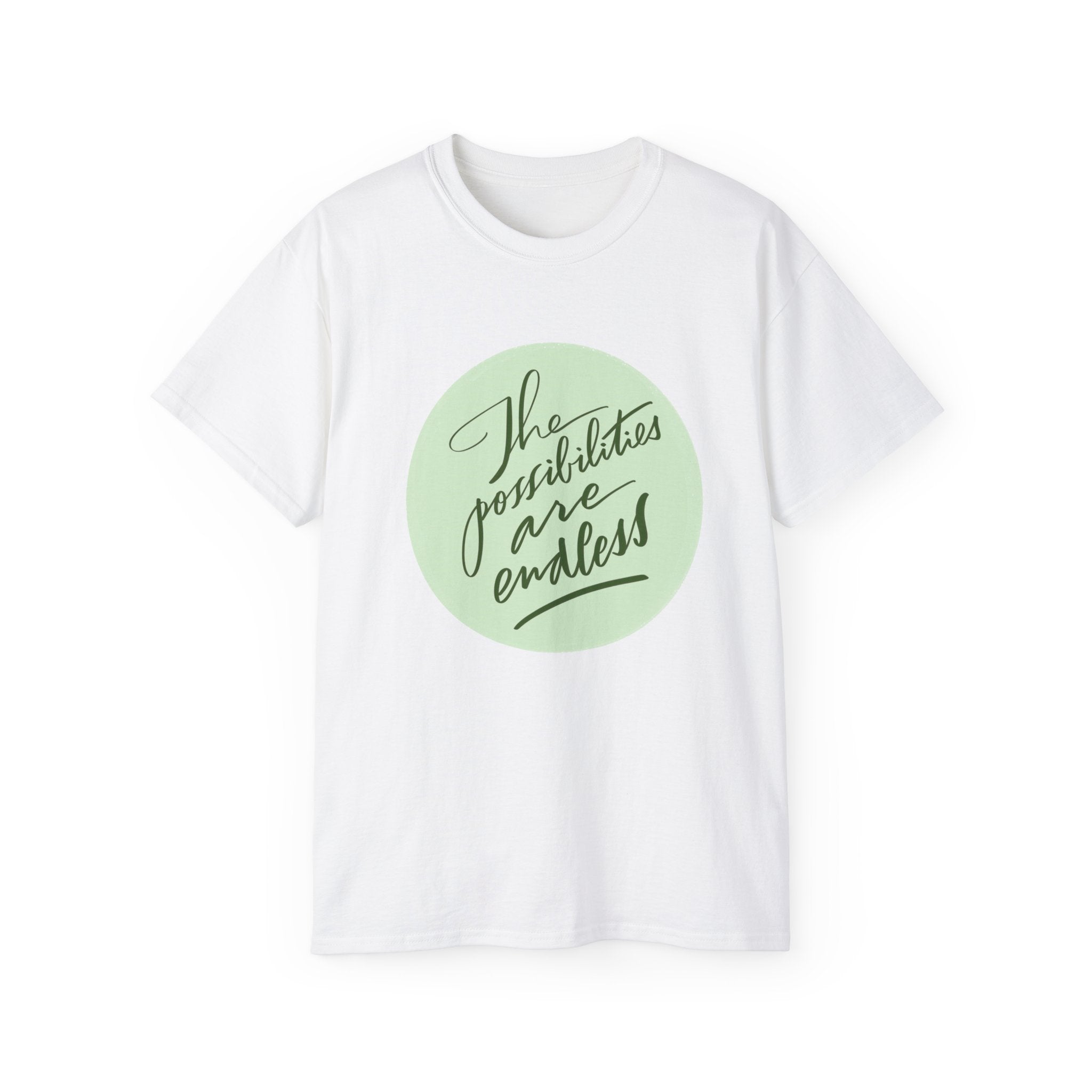 Ultra Cotton Tee - "The Possibilities Are Endless" Motivational Shirt