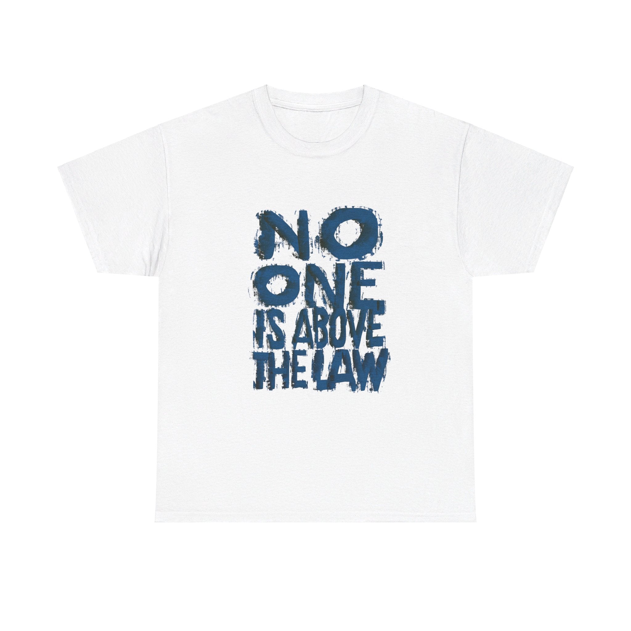 NO ONE IS ABOVE THE LAW Unisex Heavy Cotton Tee