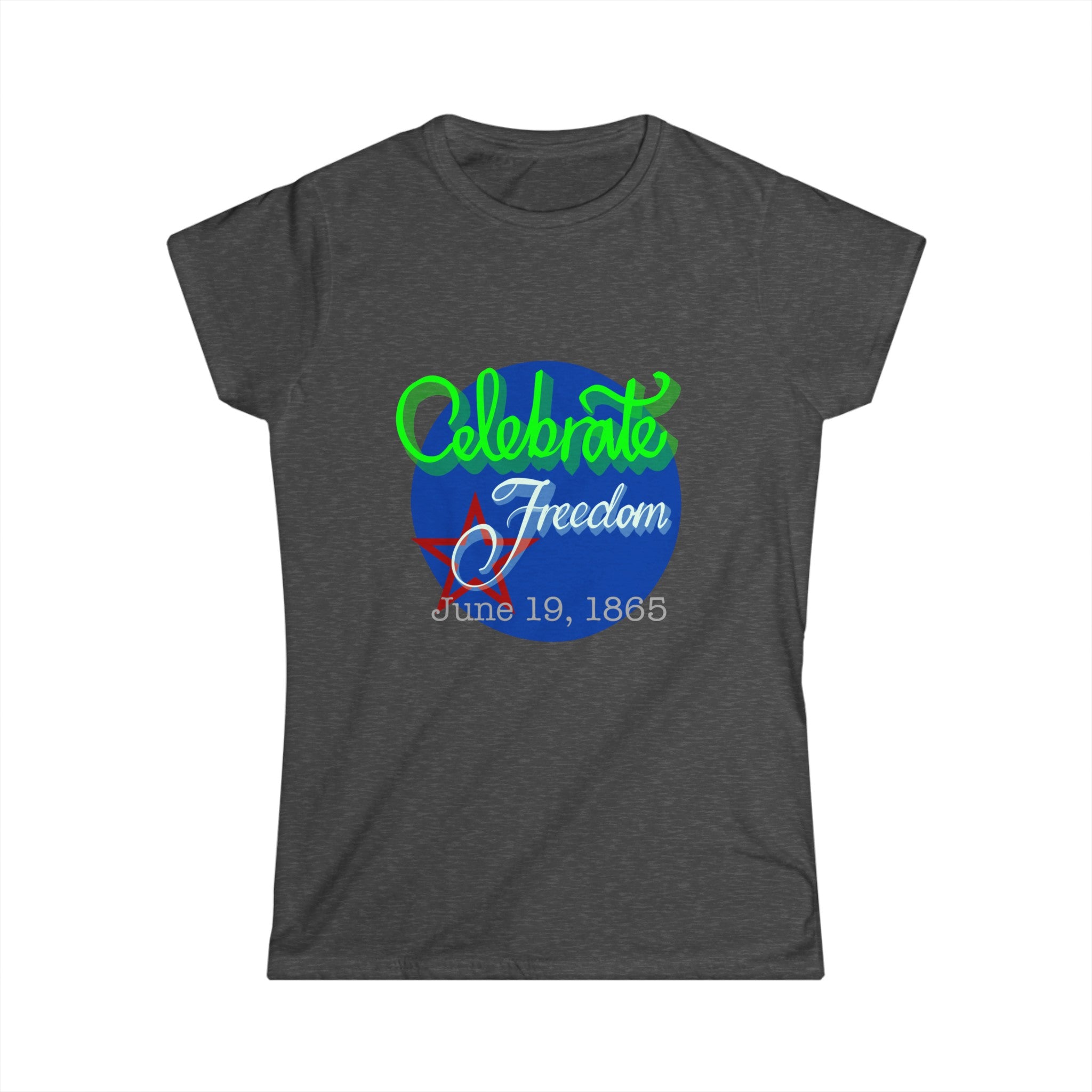 CELEBRATE FREEDOM JUNETEENTH Women's Softstyle Tee