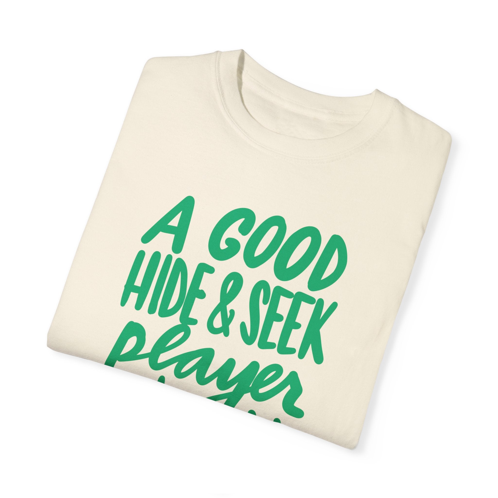 Funny Hide & Seek Player T-Shirt - Unisex Garment-Dyed Tee