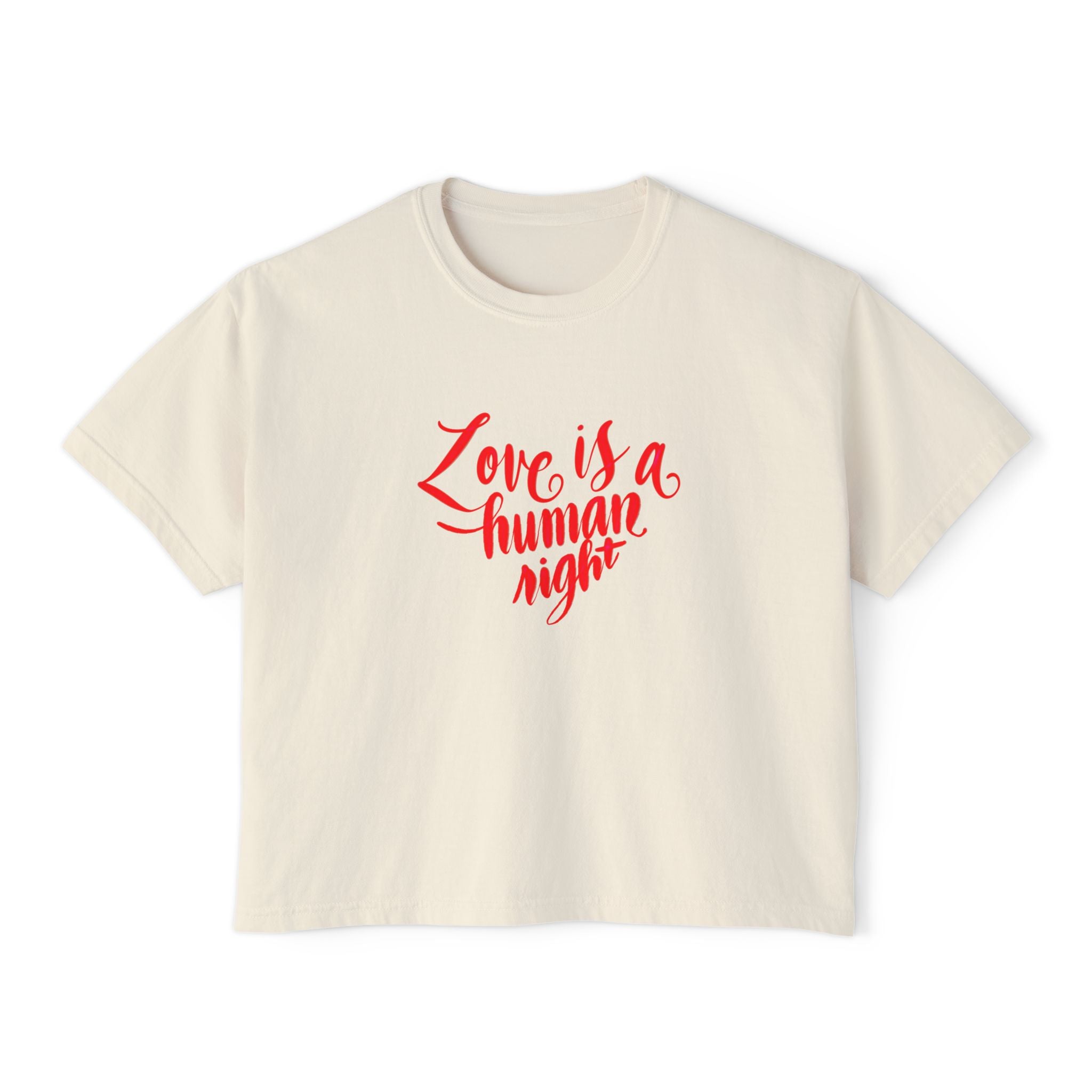 Love is a Human Right Women's Boxy Tee, Statement Top, Gift for Activists, Casual Everyday Wear