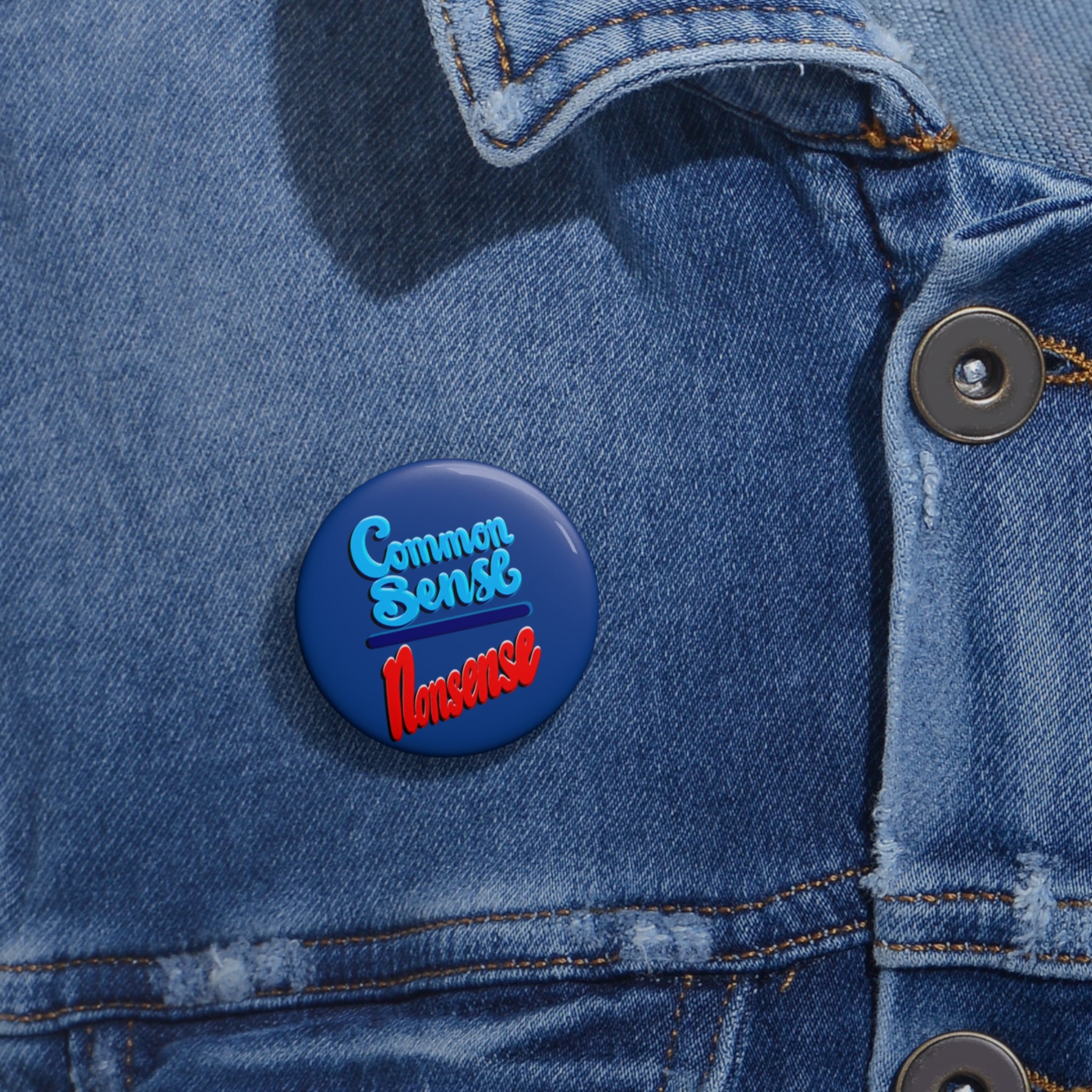 COMMON SENSE OVER NONSENSE Pin Buttons