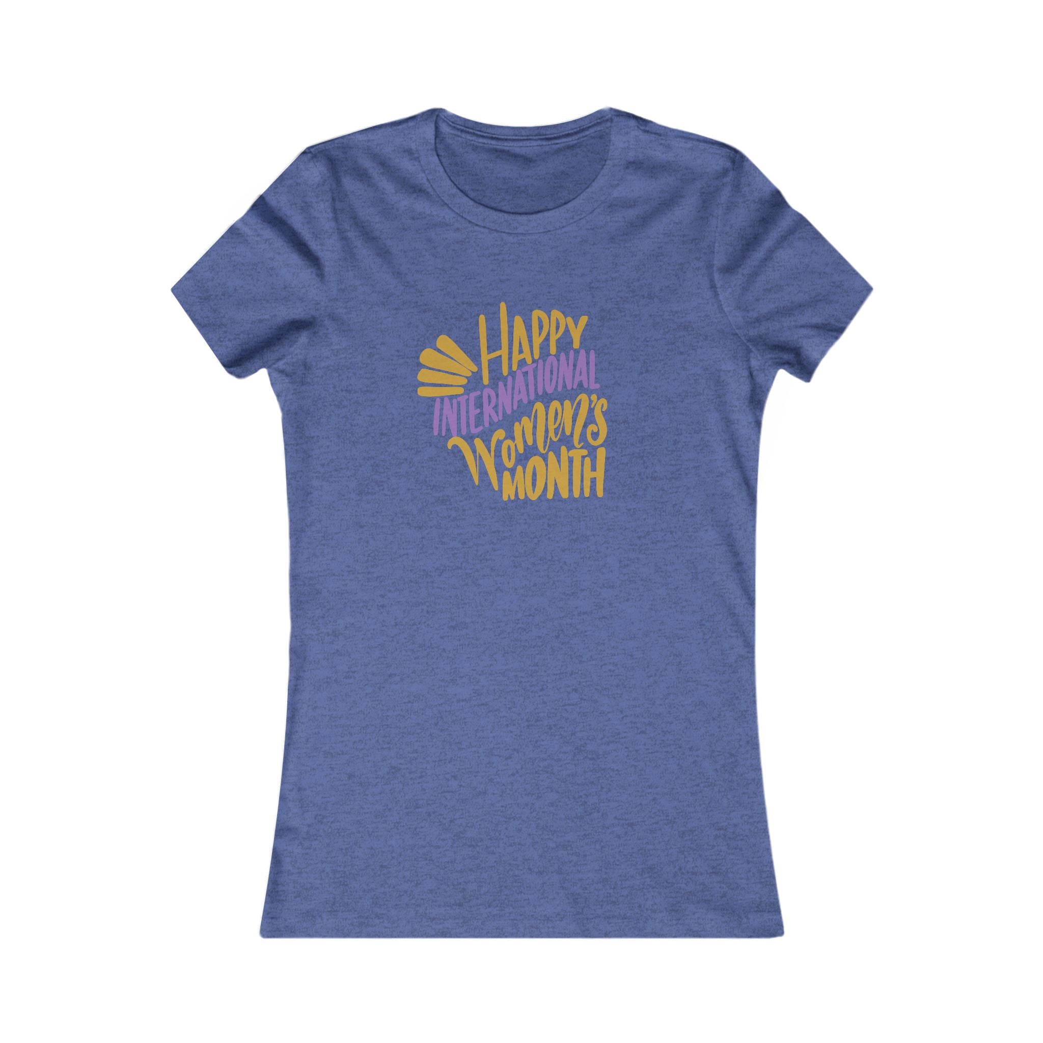 Happy International Women's Month Tee - Celebratory Women's Tee