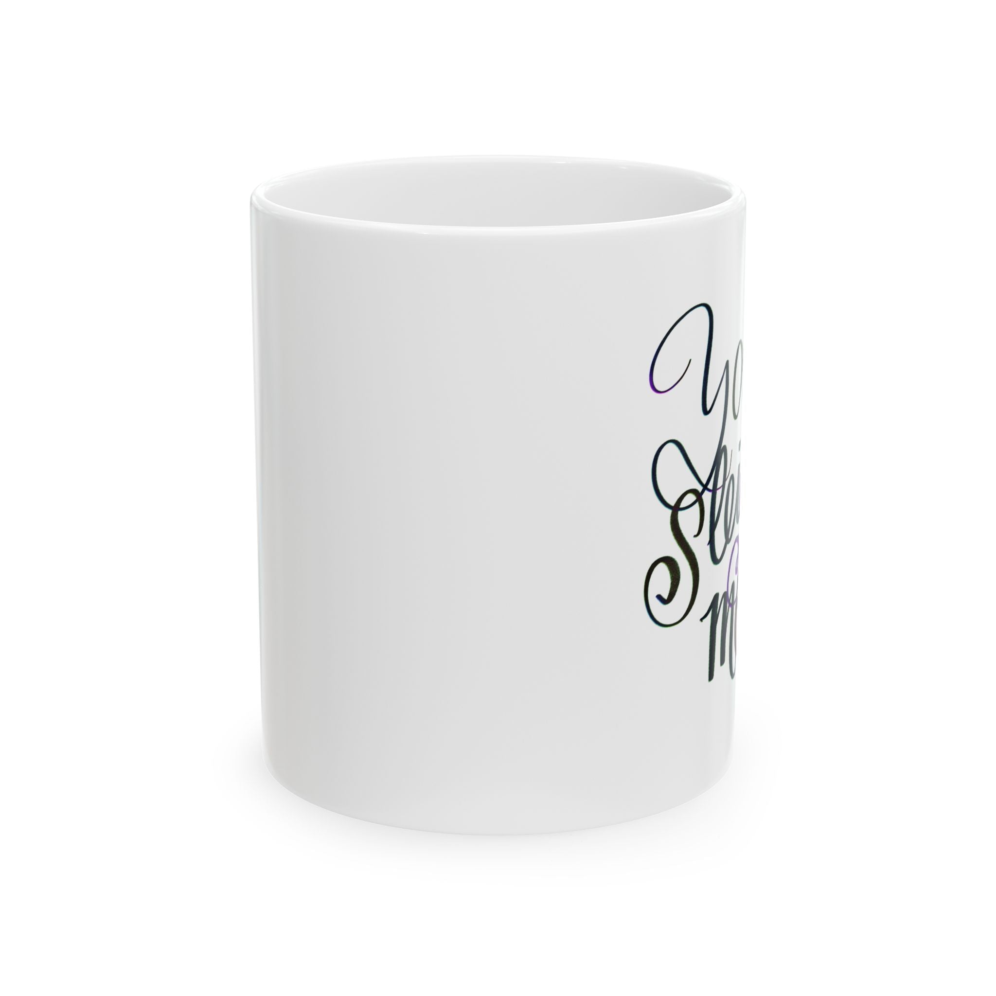 YOU SLEIGH ME Ceramic Mug, (11oz)