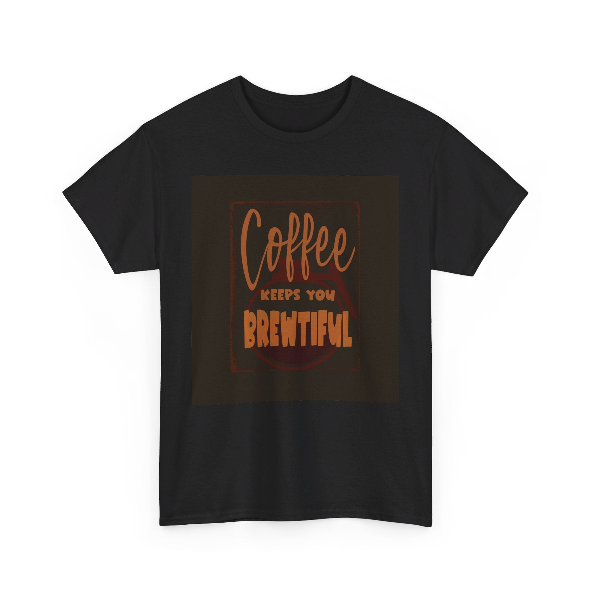 COFFEE KEEPS YOU BREWTIFUL Unisex Heavy Cotton Tee