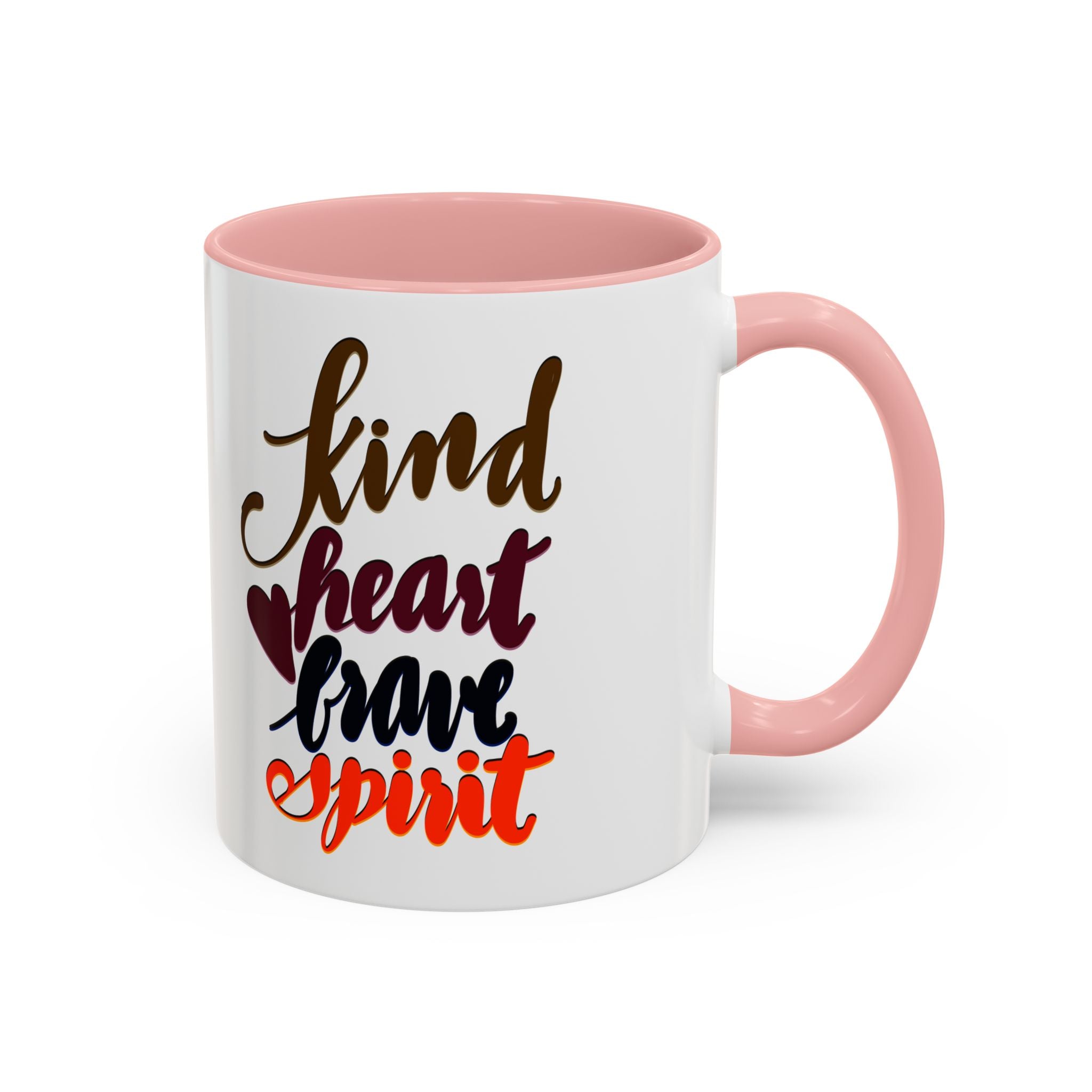 KIND HEART, BRAVE SPIRIT- 11oz