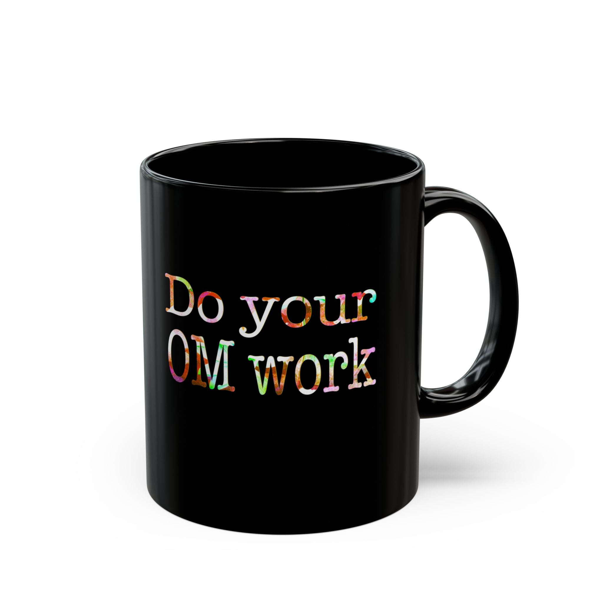 Motivational Black Mug - "Do Your OM Work" - Perfect for Yoga Lovers and Mindfulness Enthusiasts