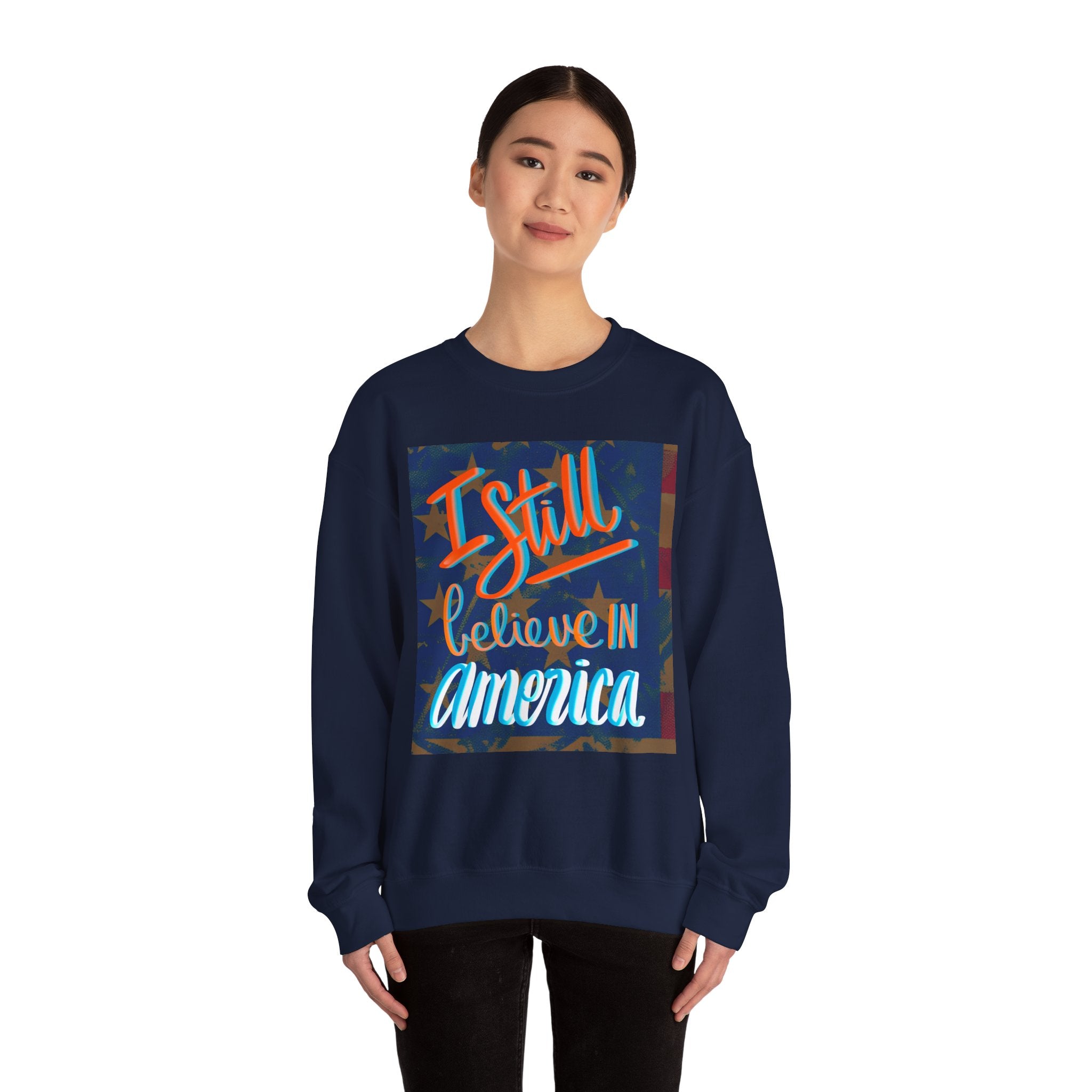 I Still Believe in America Sweatshirt - Unisex Heavy Blend™ Crewneck for Patriotic Style