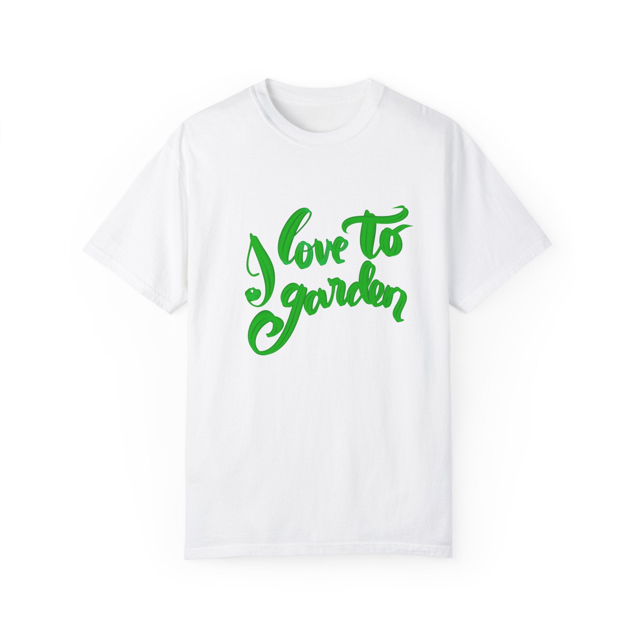 I LOVE TO GARDEN Unisex Garment-Dyed T-shirt