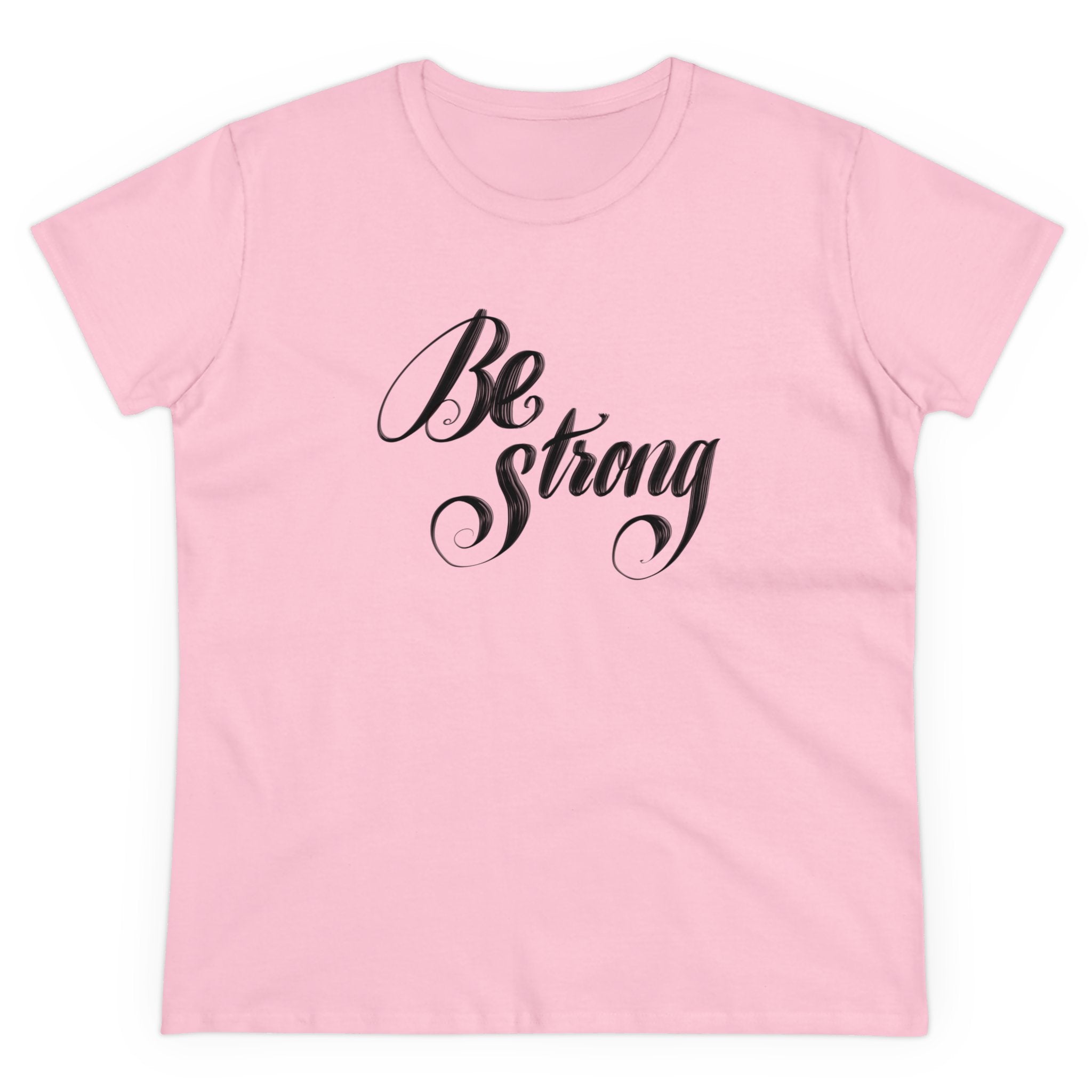 BE STRONG Women's Midweight Cotton Tee