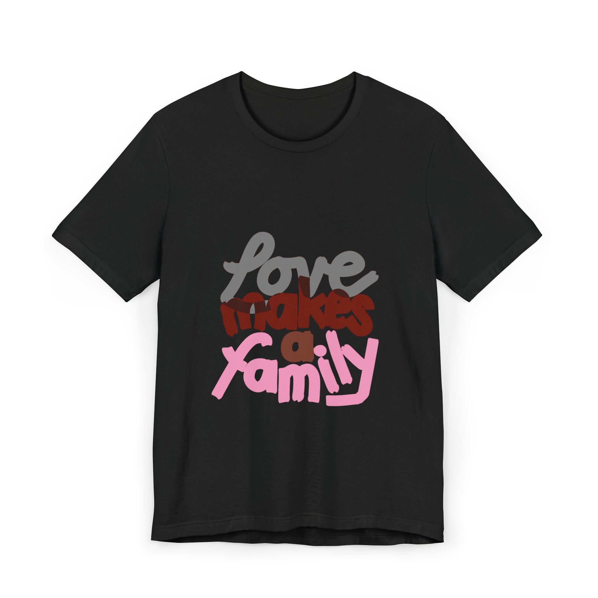 LOVE MAKES A FAMILY Unisex Jersey T-Shirt