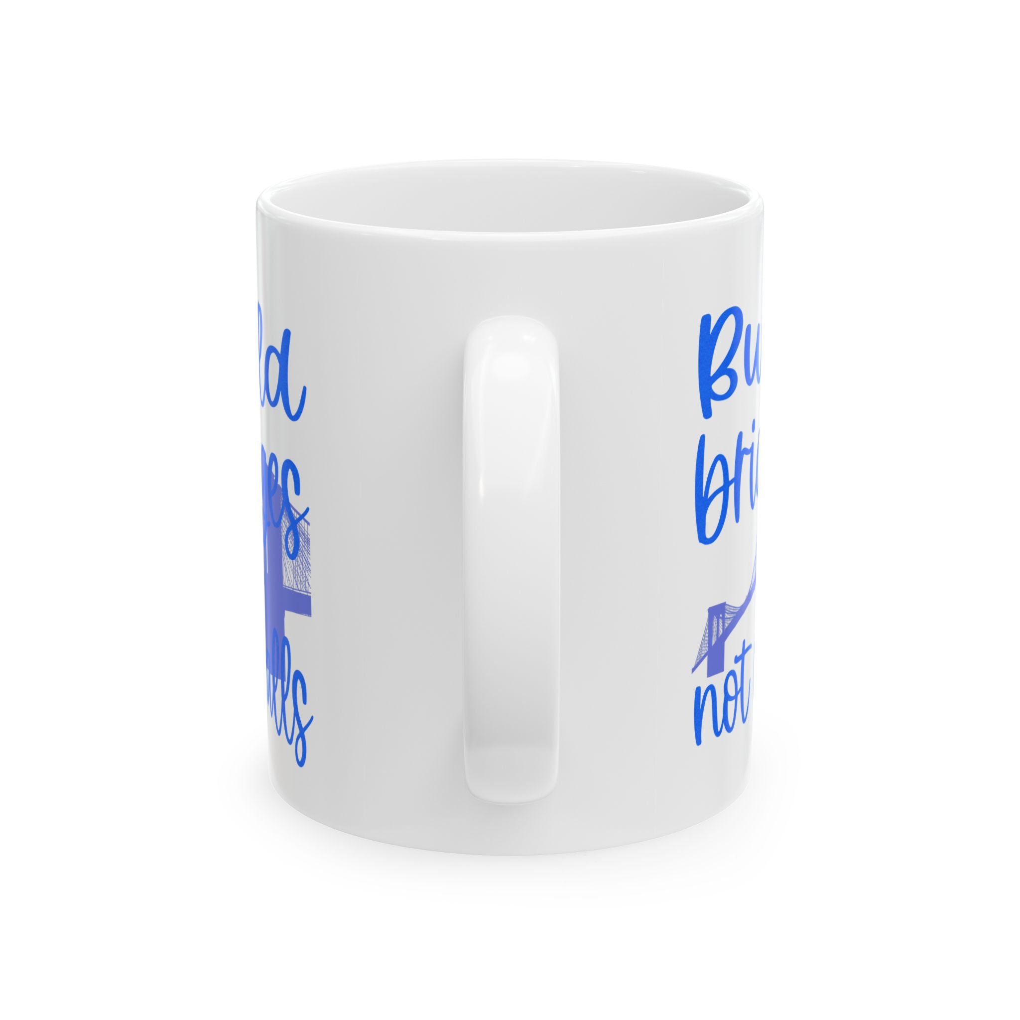 BUILD BRIDGES Mug, (11oz)