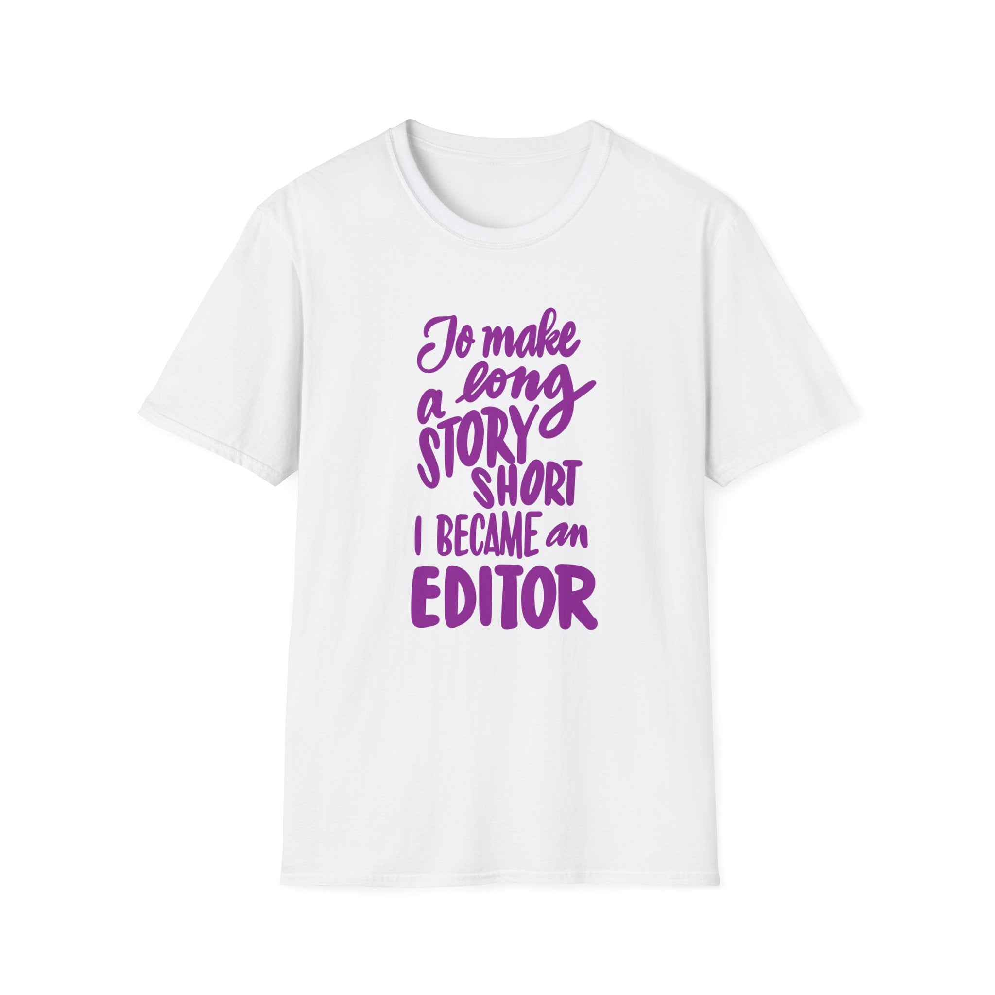 Funny Editor T-Shirt | Editable Quote Tee | Gift for Writers & Editors