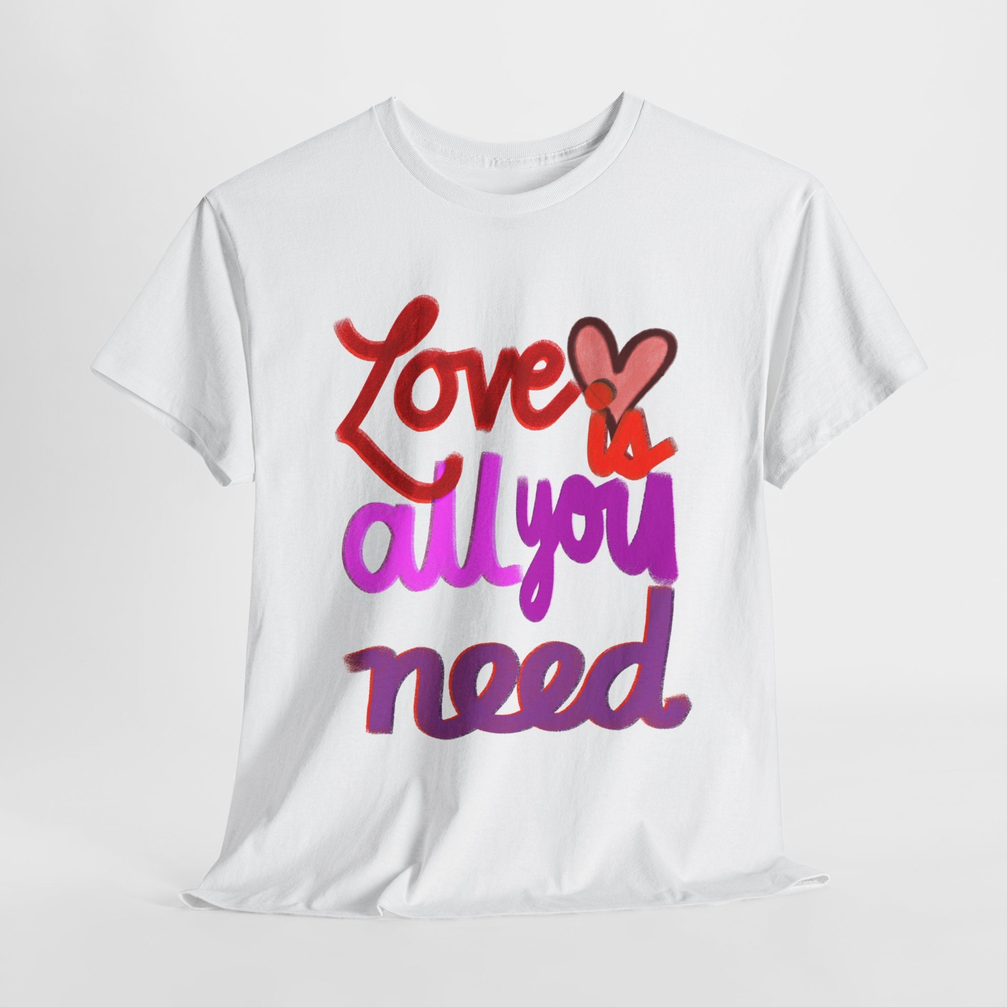 LOVE IS ALL YOU NEED Unisex Heavy Cotton Tee