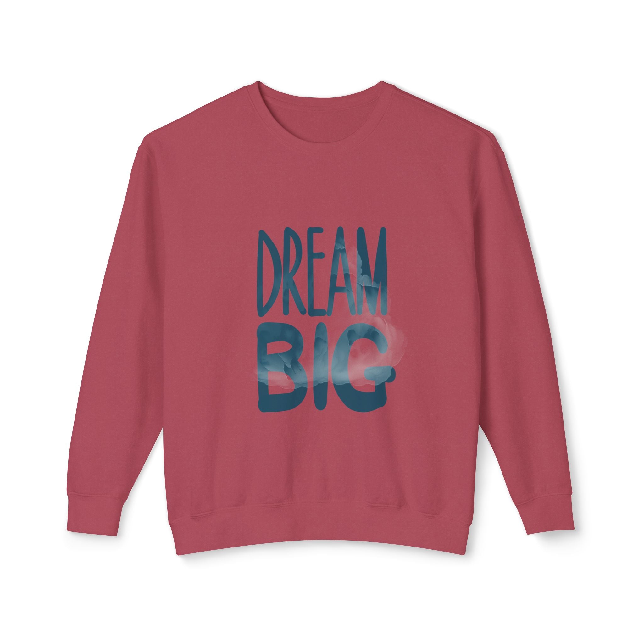 Dream Big Crewneck Sweatshirt — Inspirational Graphic Pullover