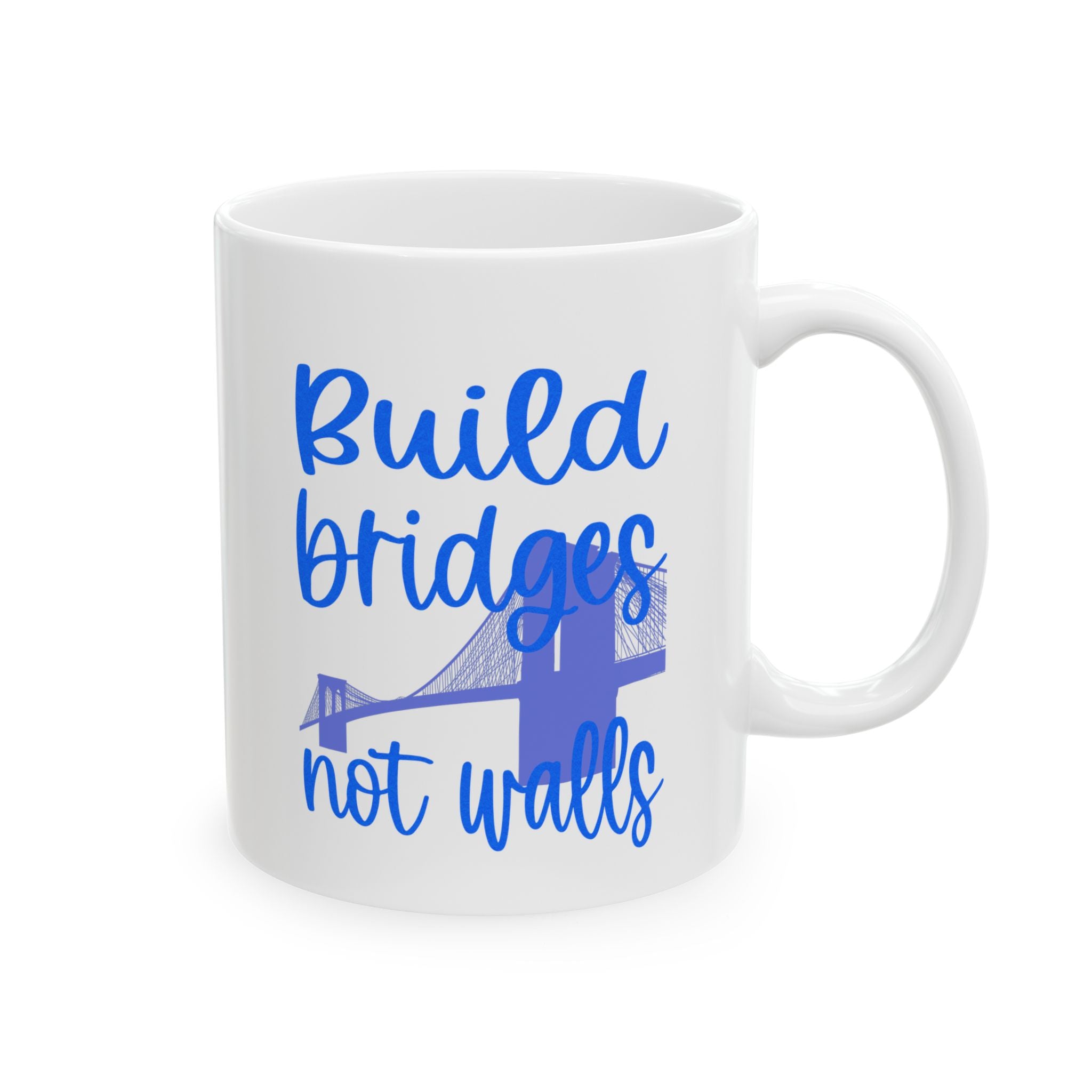 BUILD BRIDGES Mug, (11oz)