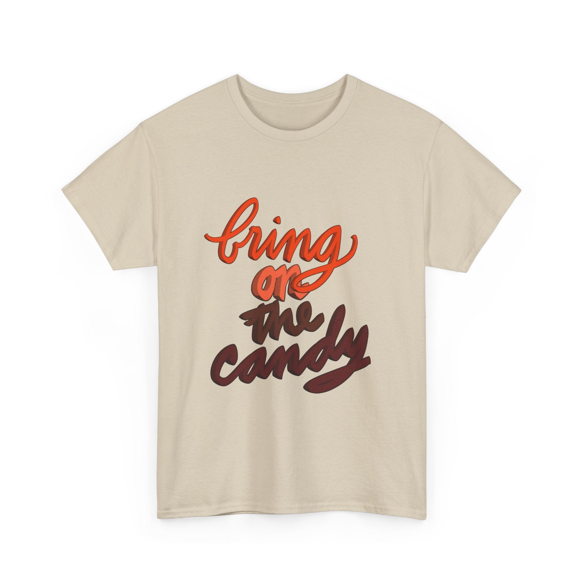 BRING ON THE CANDY T-shirt