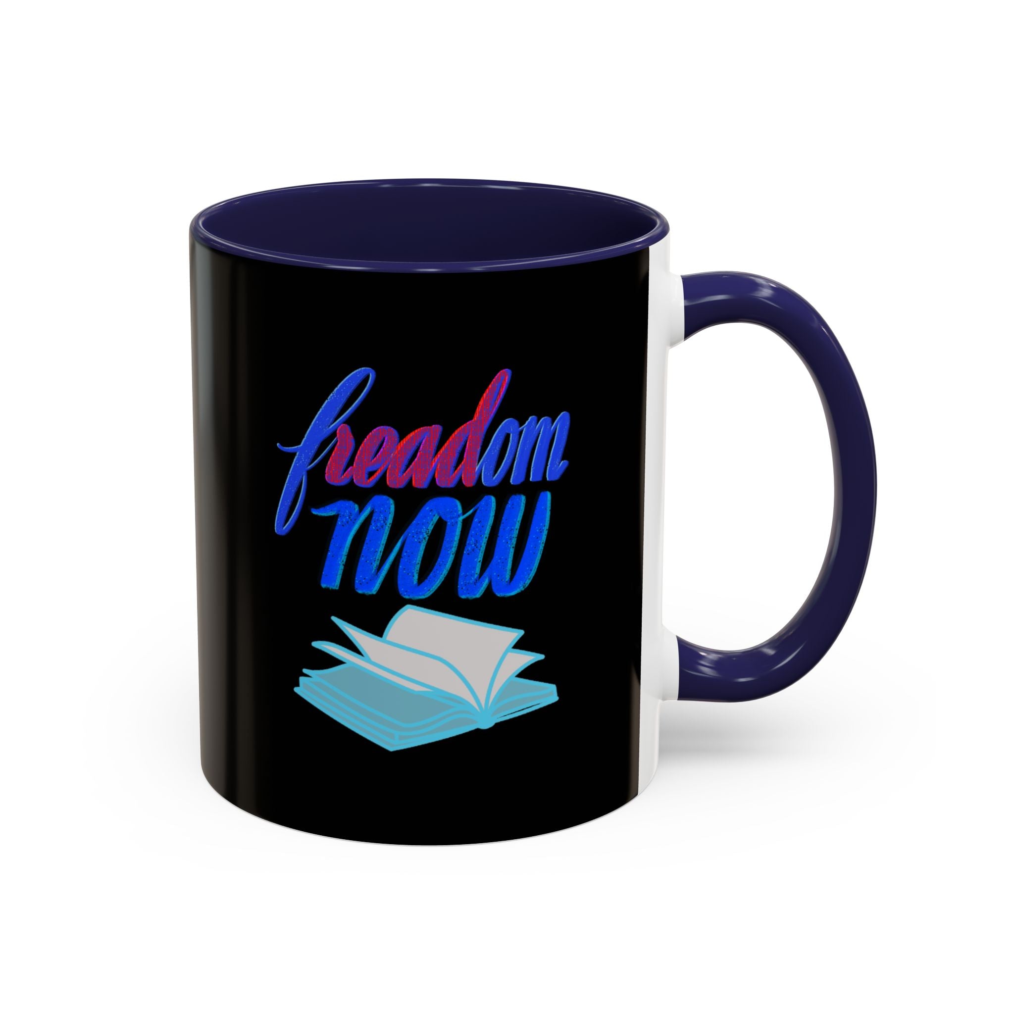 FREADOM NOW 11 oz  Coffee Mug