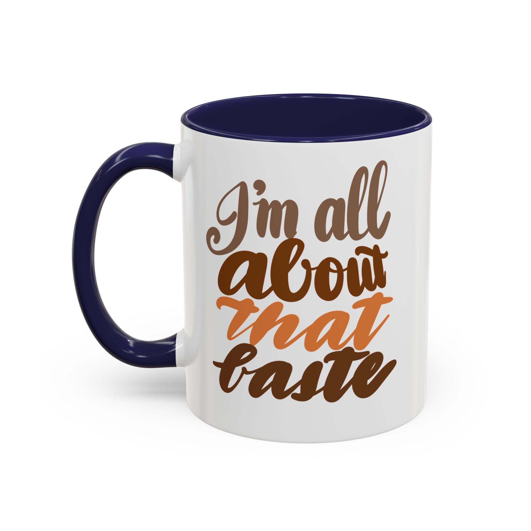 ALL ABOUT THAT BASTE  11 oz  Coffee Mug