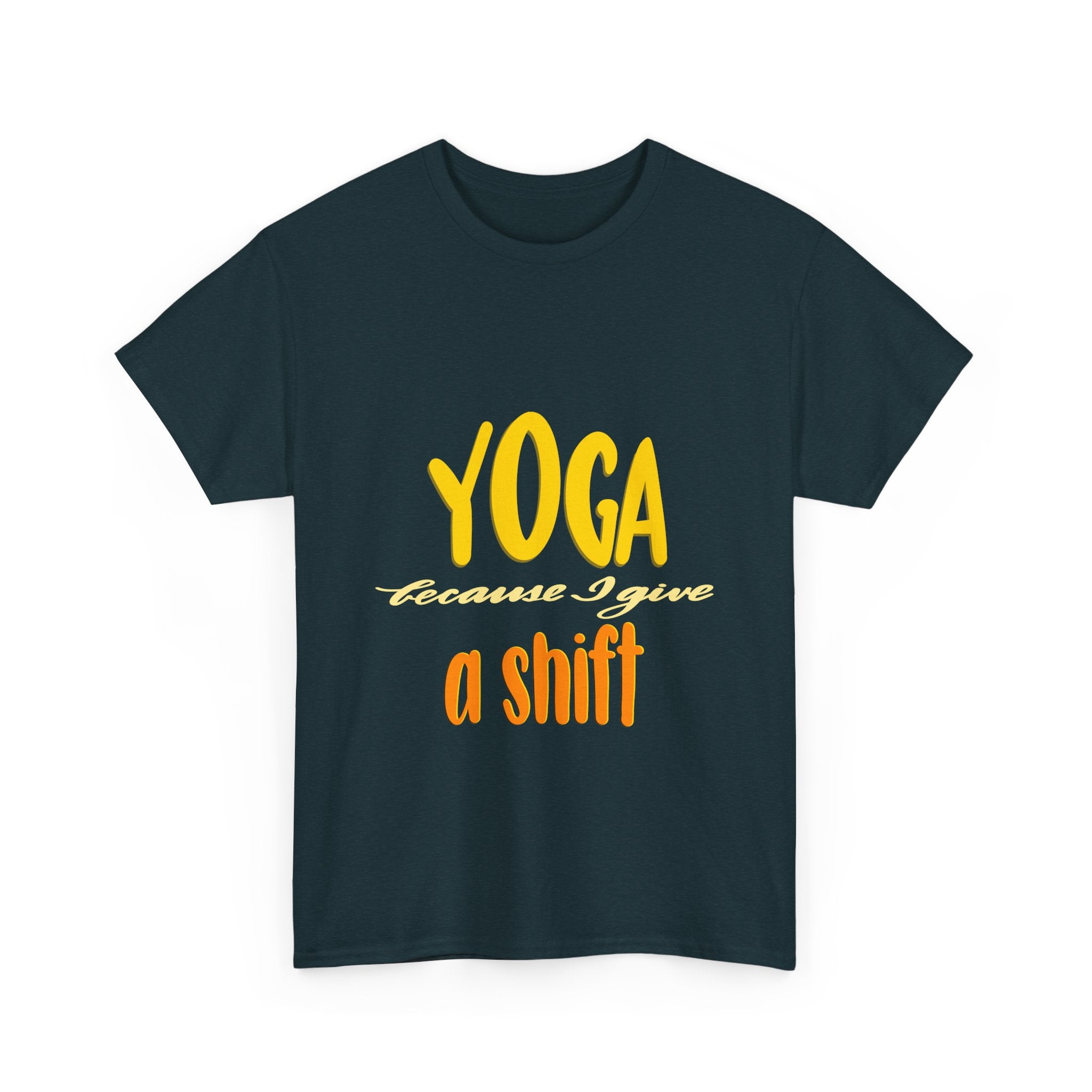 Yoga Humor Unisex Heavy Cotton Tee - "Because I Give a Shift"