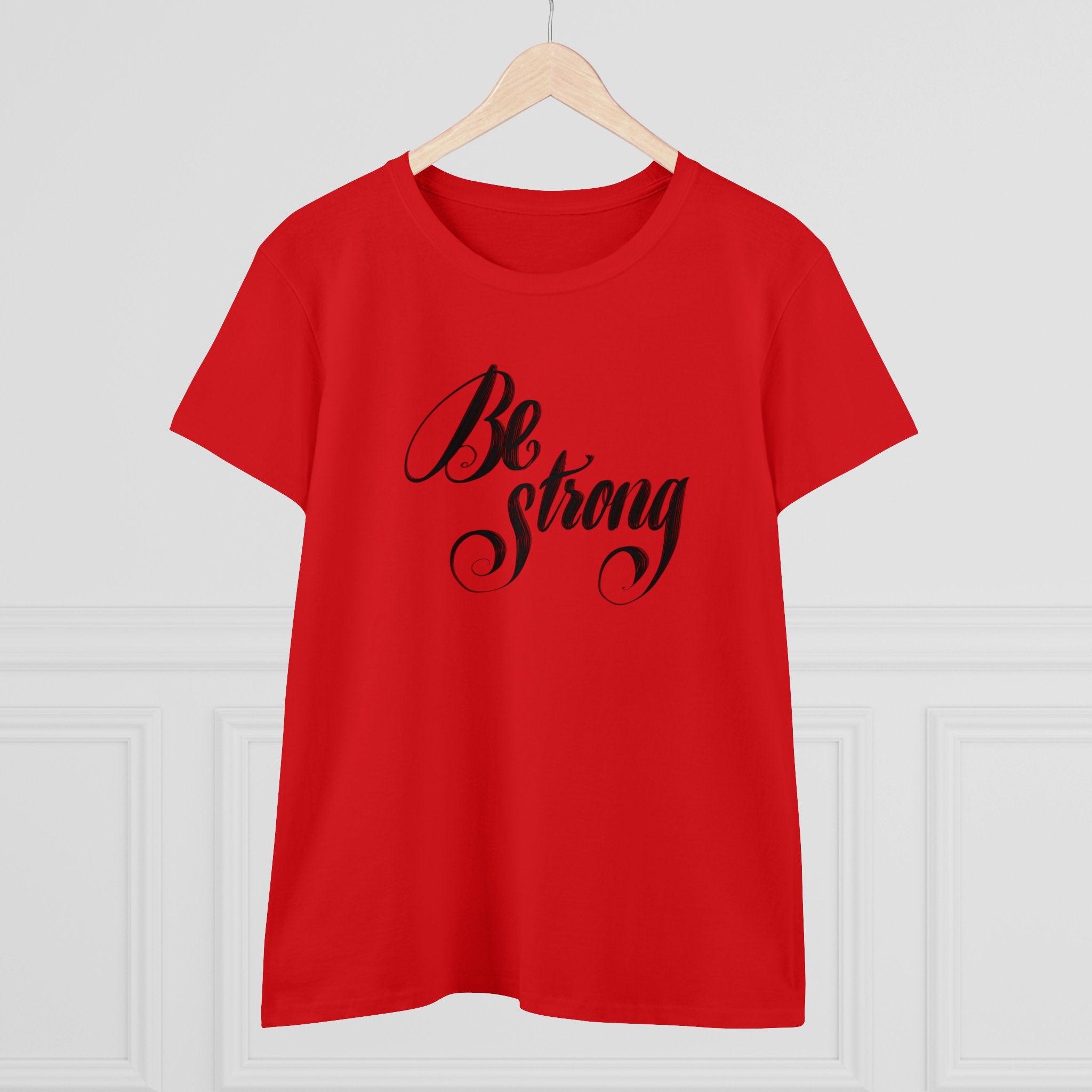 BE STRONG Women's Midweight Cotton Tee