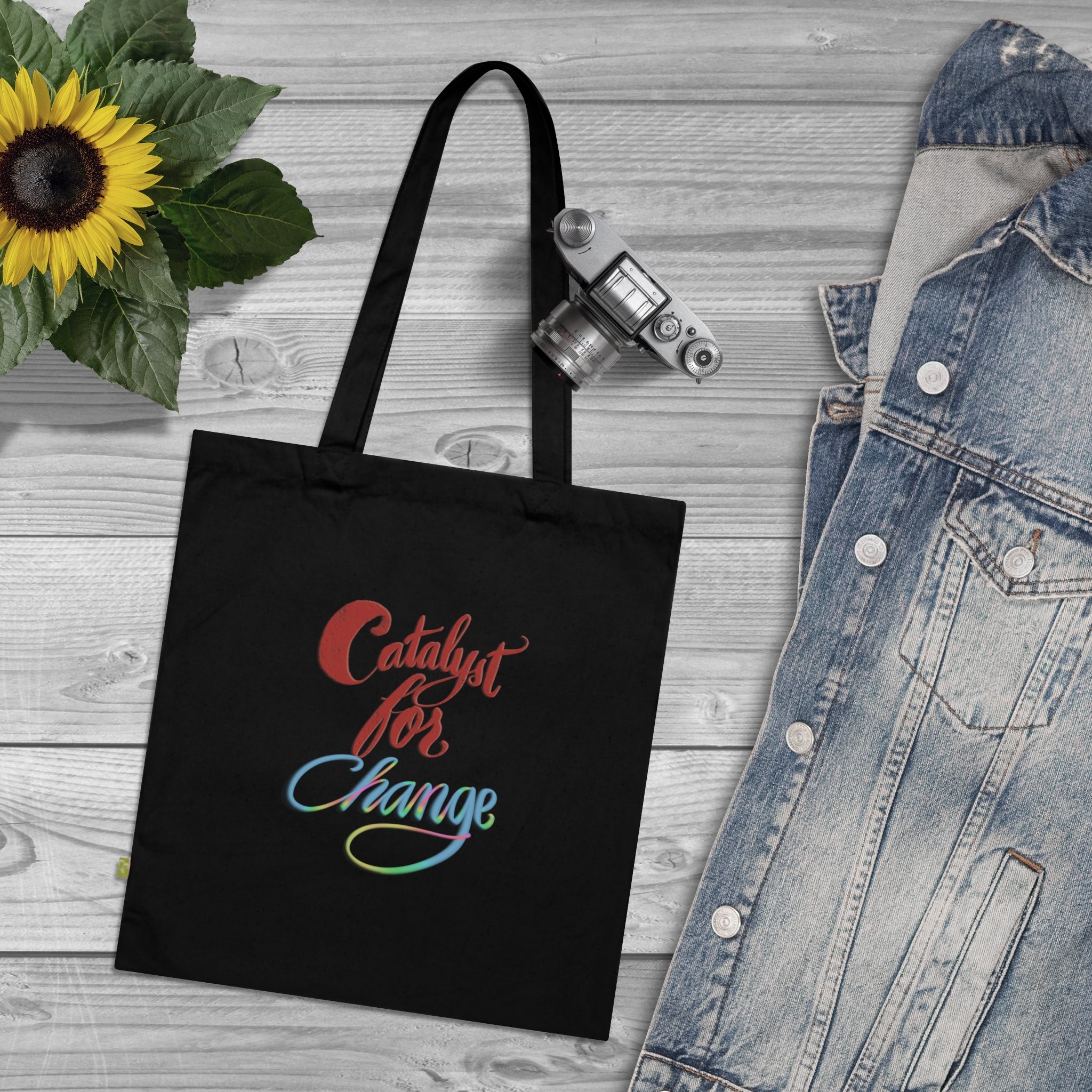 CATALYST FOR CHANGE  Organic Cotton Tote Bag