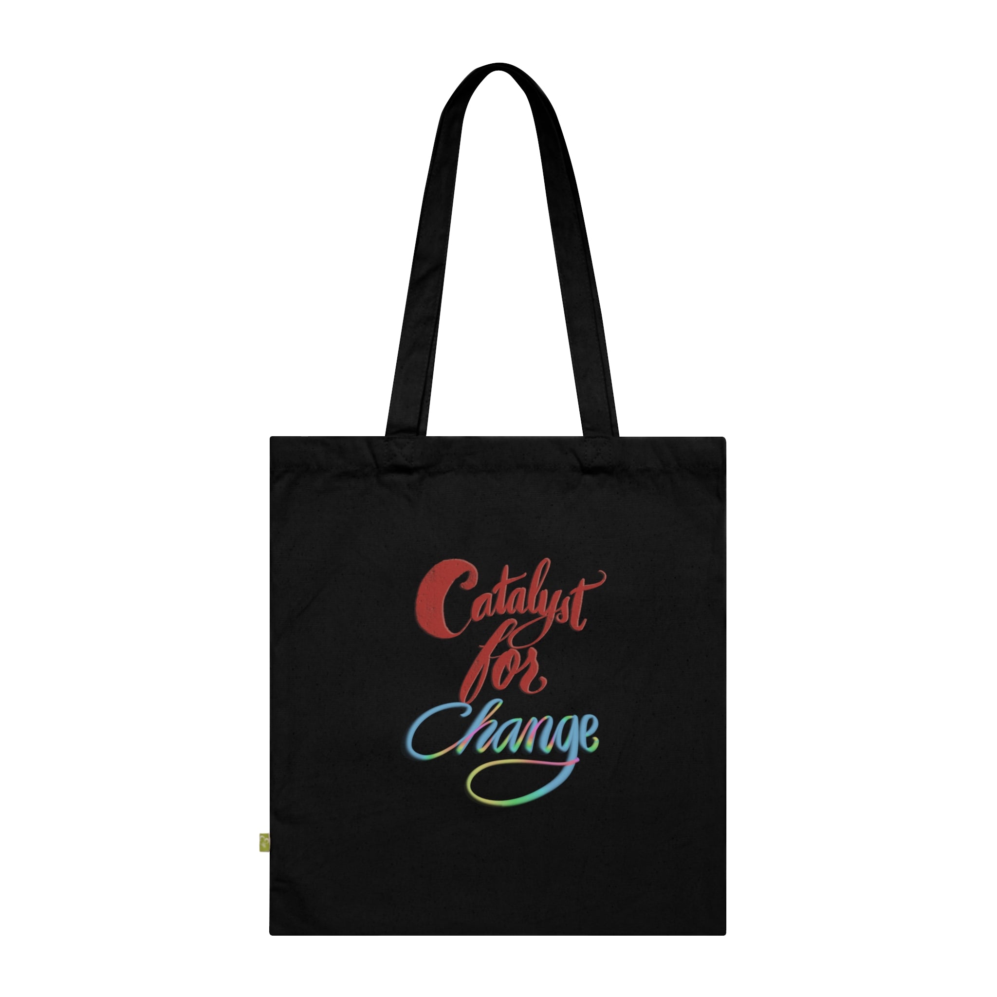 CATALYST FOR CHANGE  Organic Cotton Tote Bag