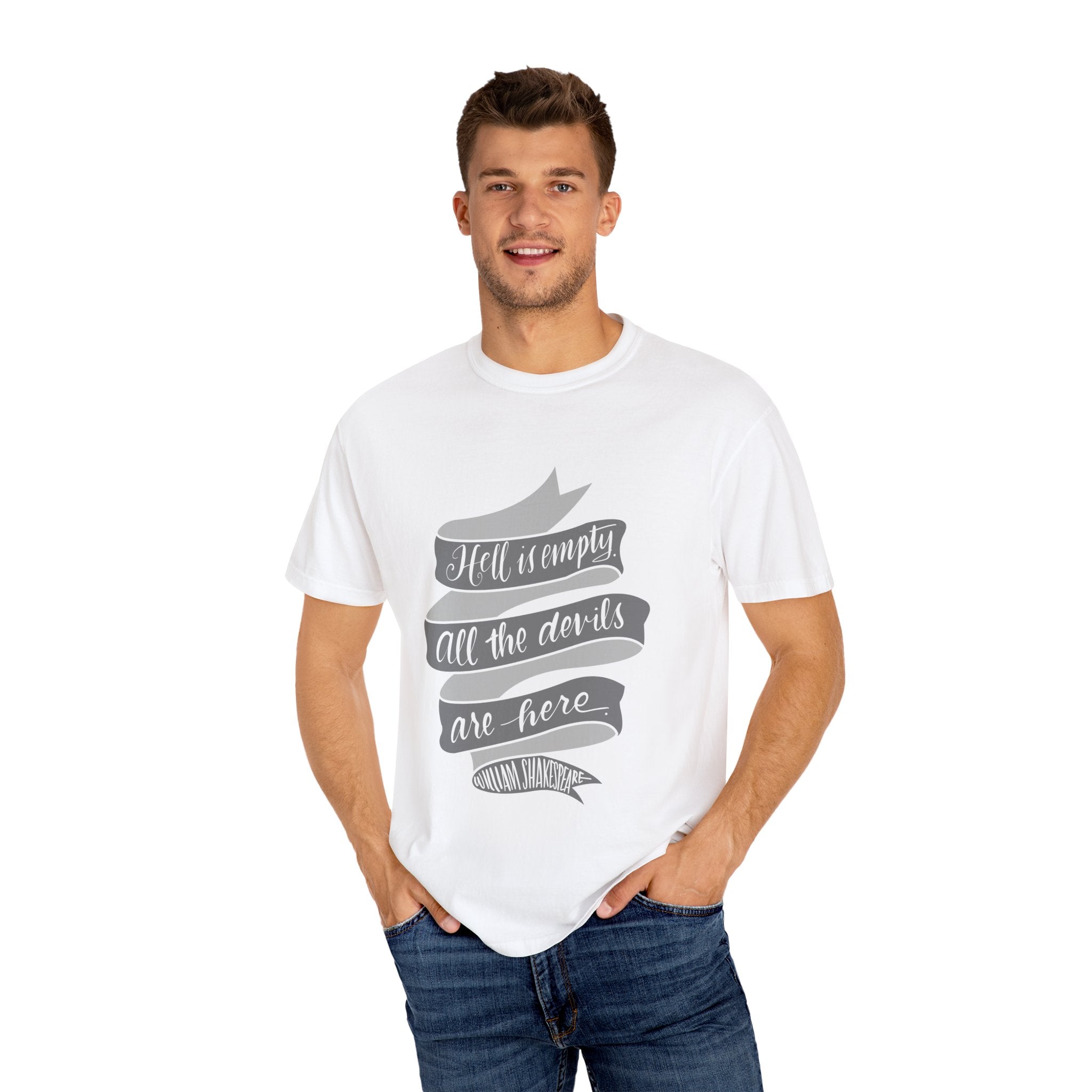 William Shakespeare Quote-Dyed T-Shirt – "Hell is empty. All the devils are here."