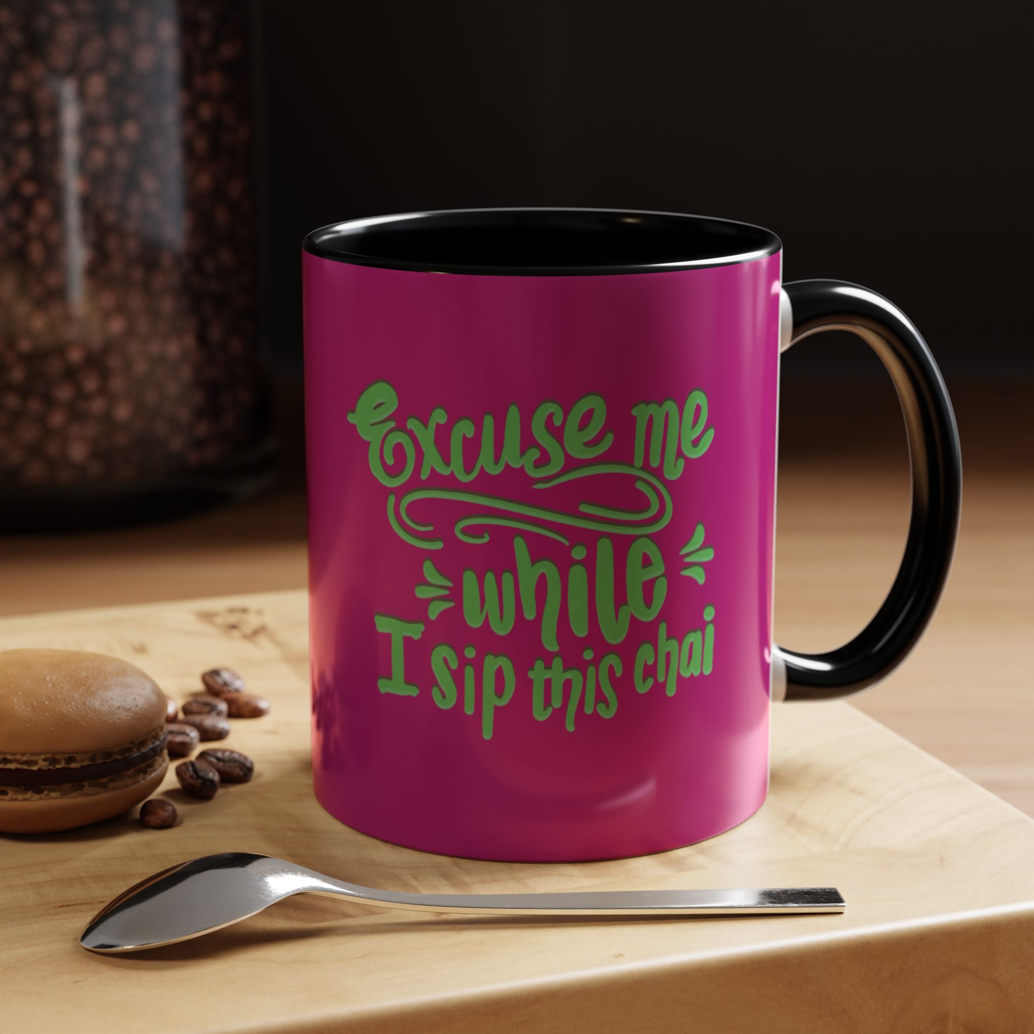 EXCUSE ME WHILE I SIP THIS CHAI Accent Coffee Mug (11 oz)