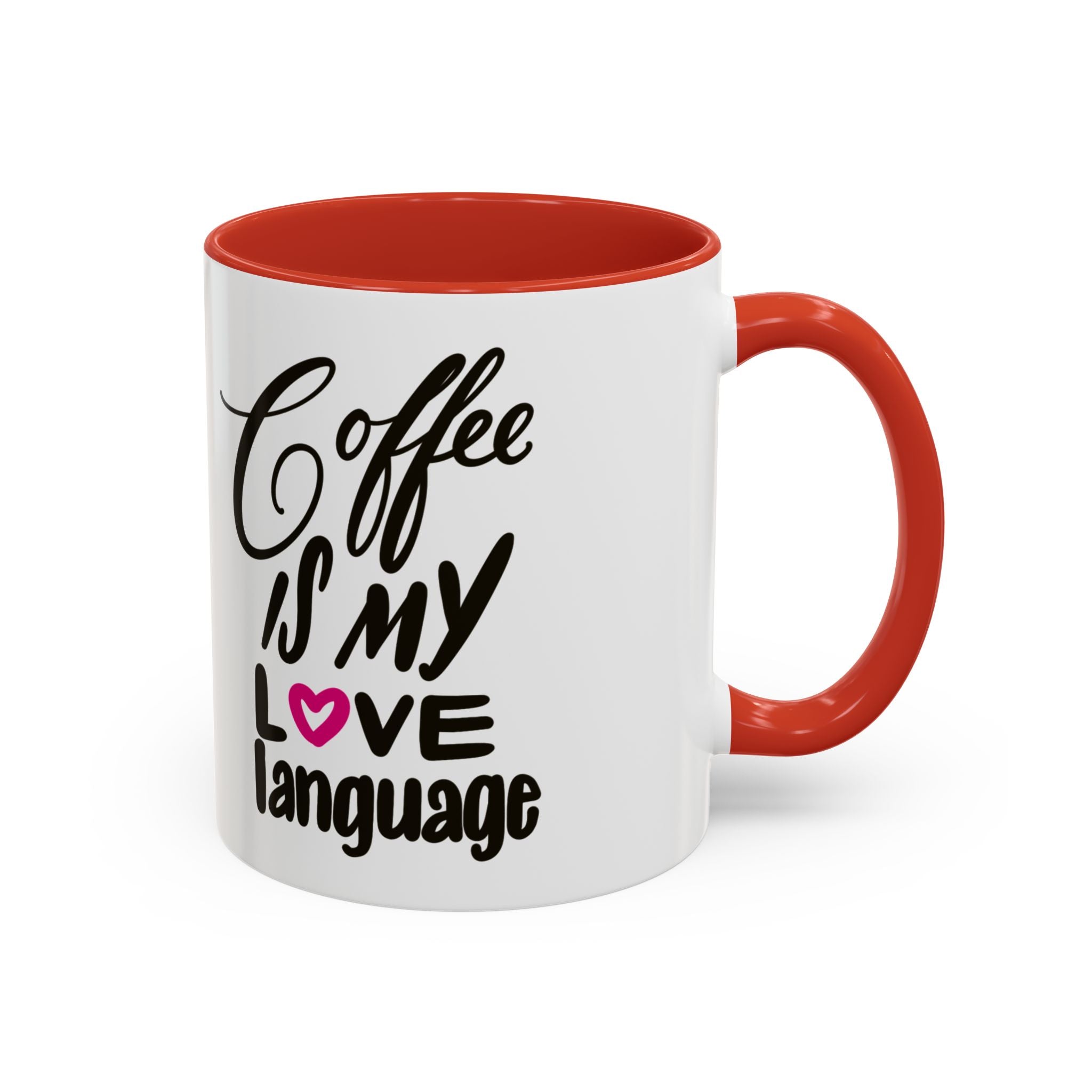 COFFEE IS MY LOVE LANGUAGE Accent Coffee Mug (11 oz)