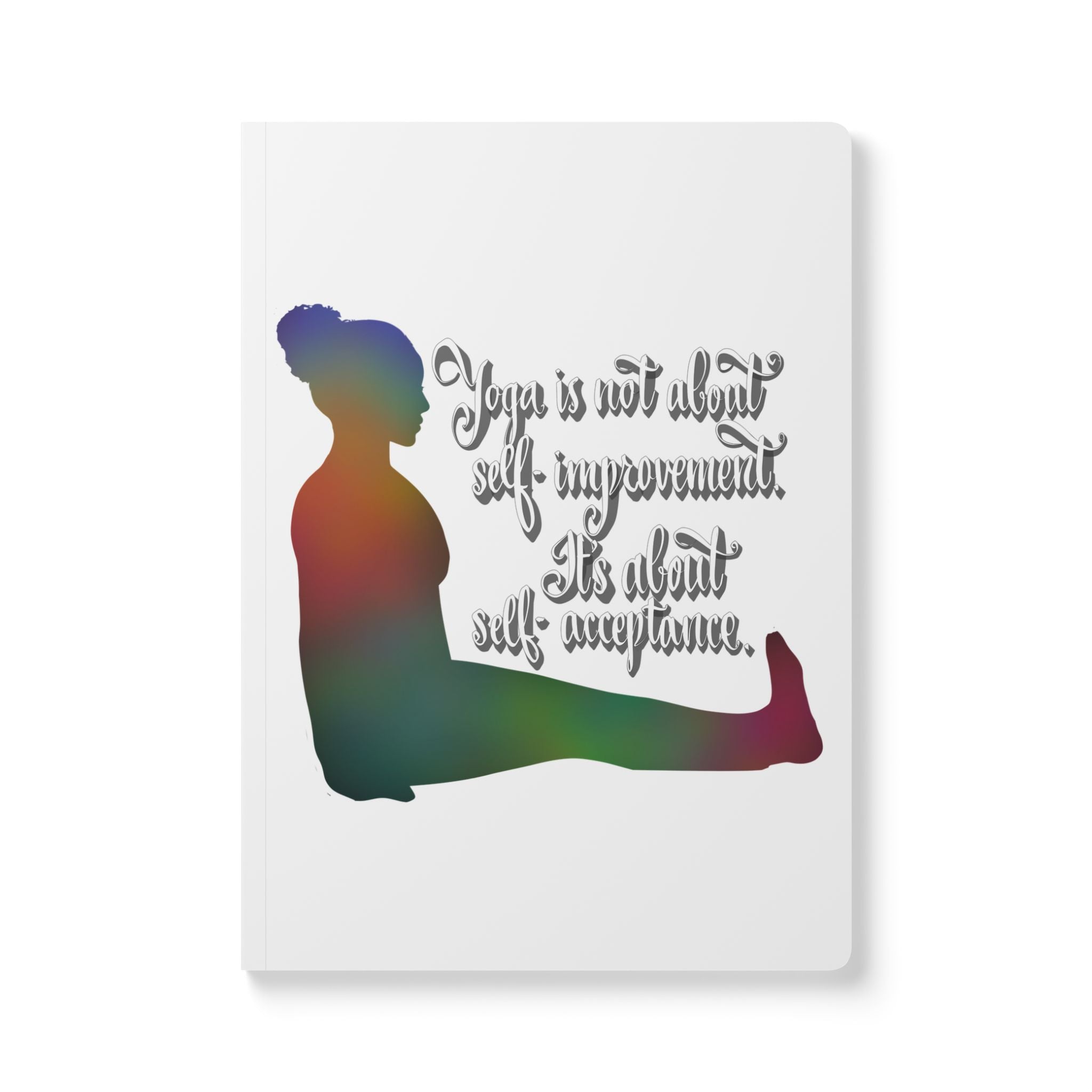 Yoga Journal — "Yoga is not about self-improvement. It’s about self-acceptance." Softcover Notebook