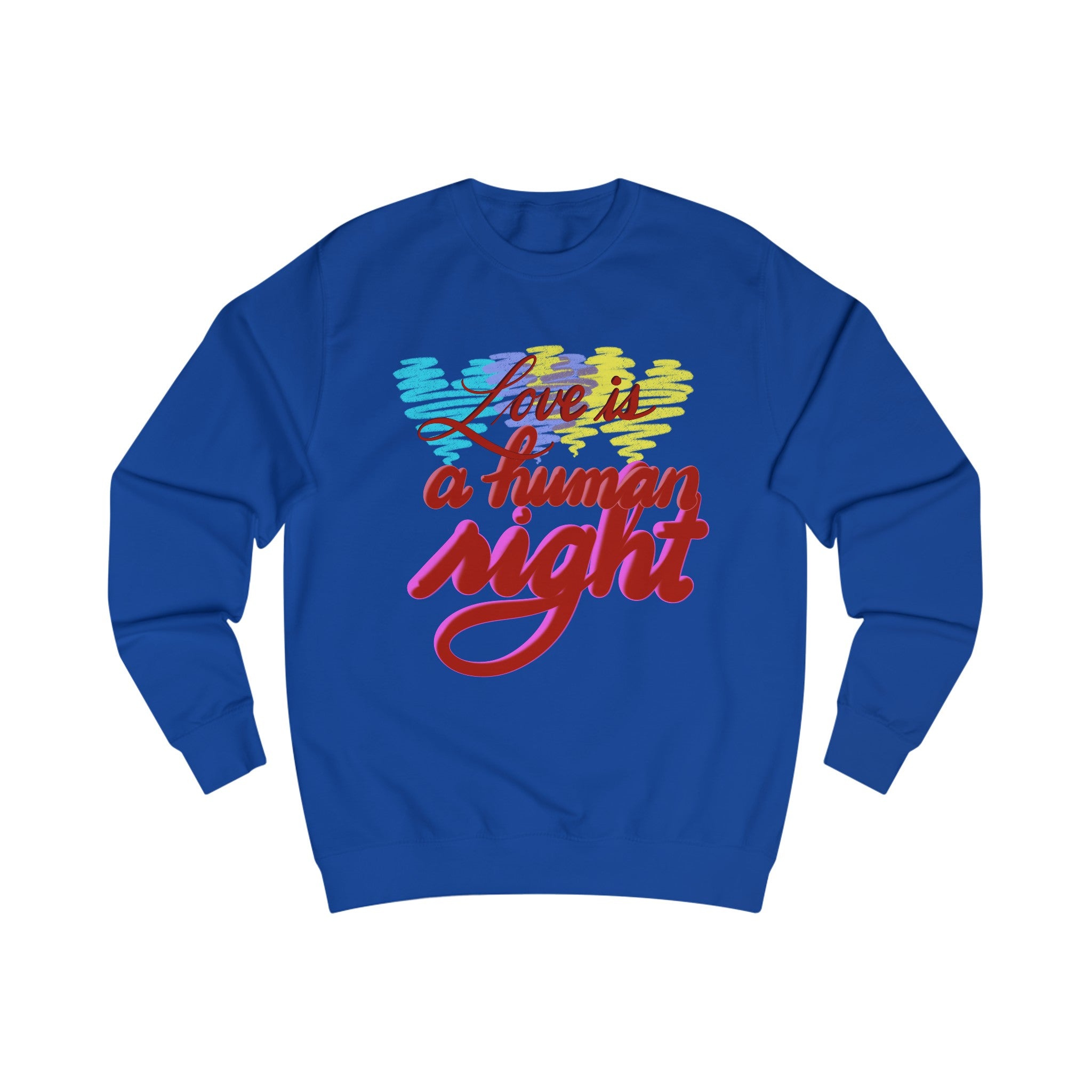 LOVE IS A HUMAN RIGHT Unisex Sweatshirt