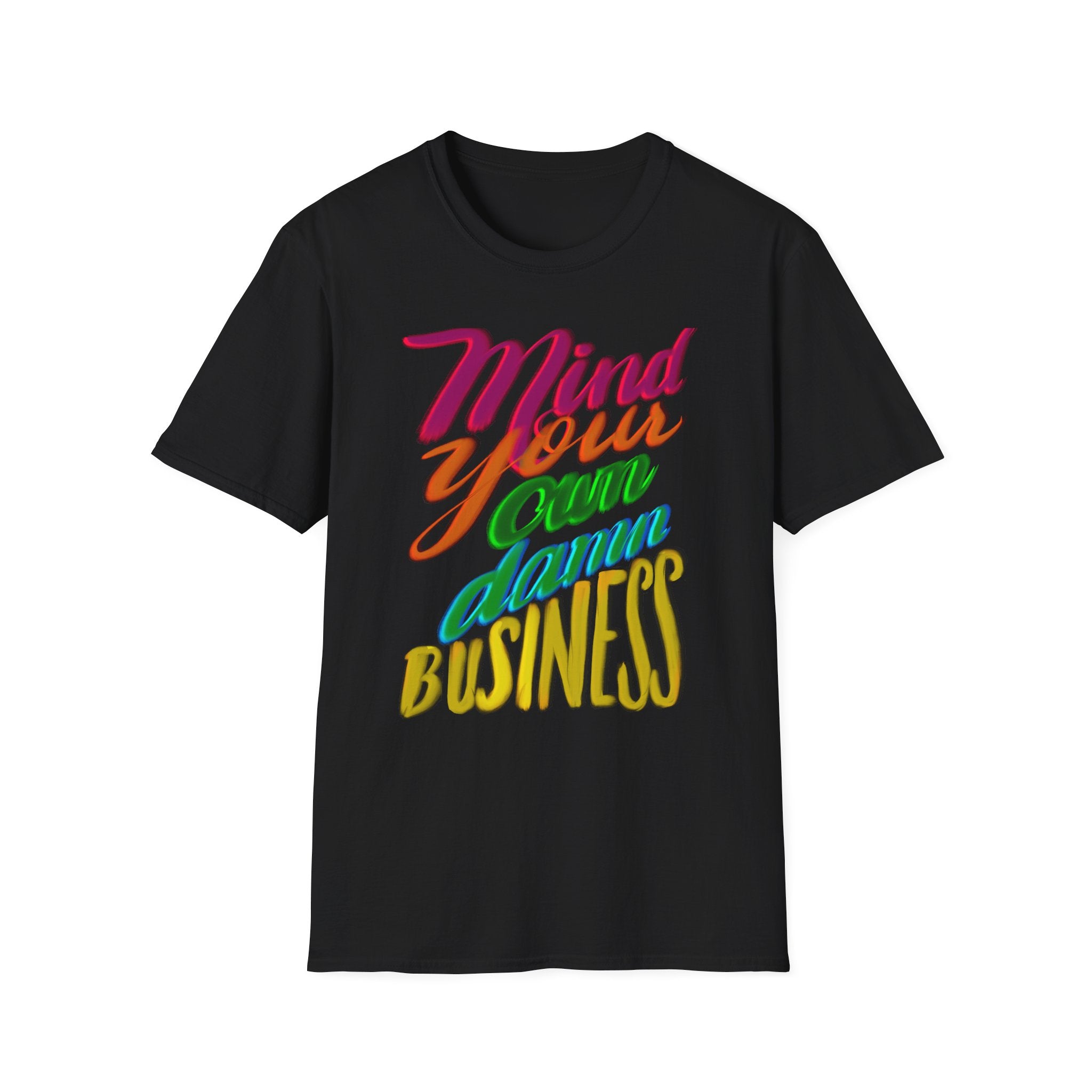 MIND YOUR OWN DAMN BUSINESS T-Shirt