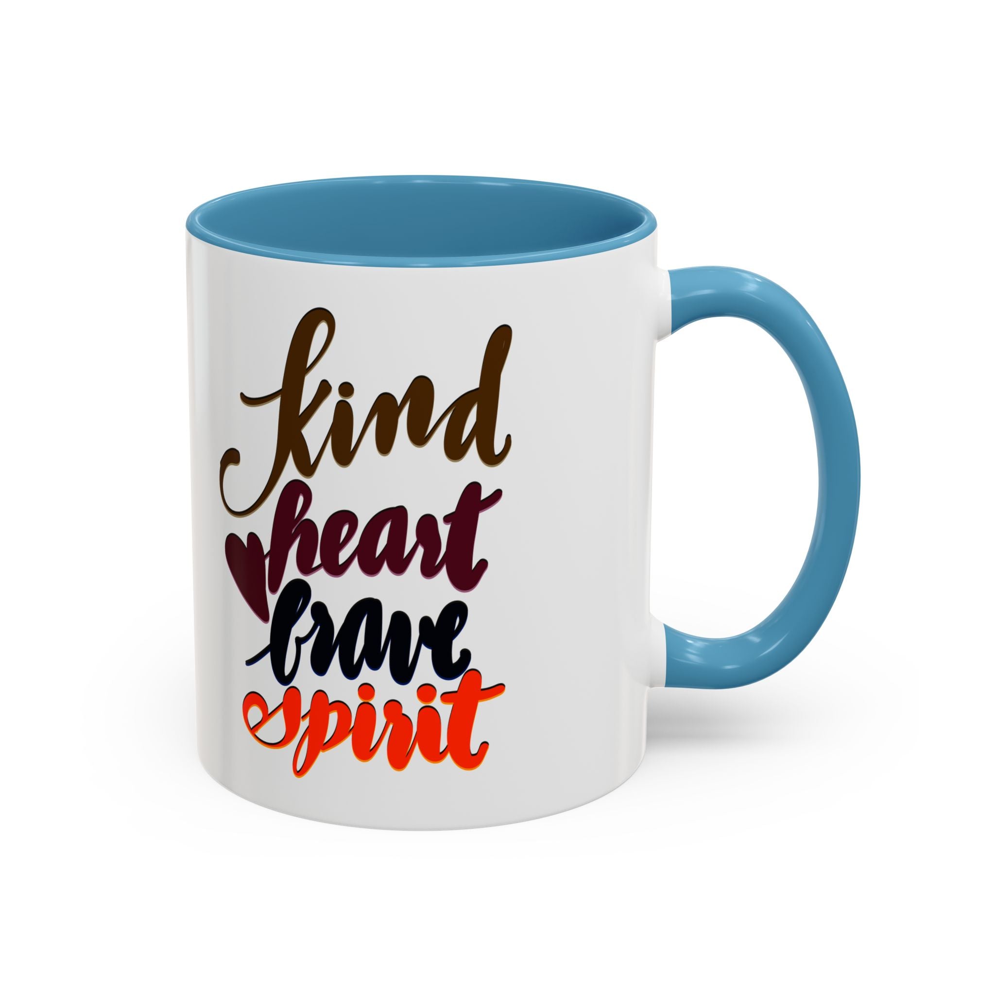 KIND HEART, BRAVE SPIRIT- 11oz