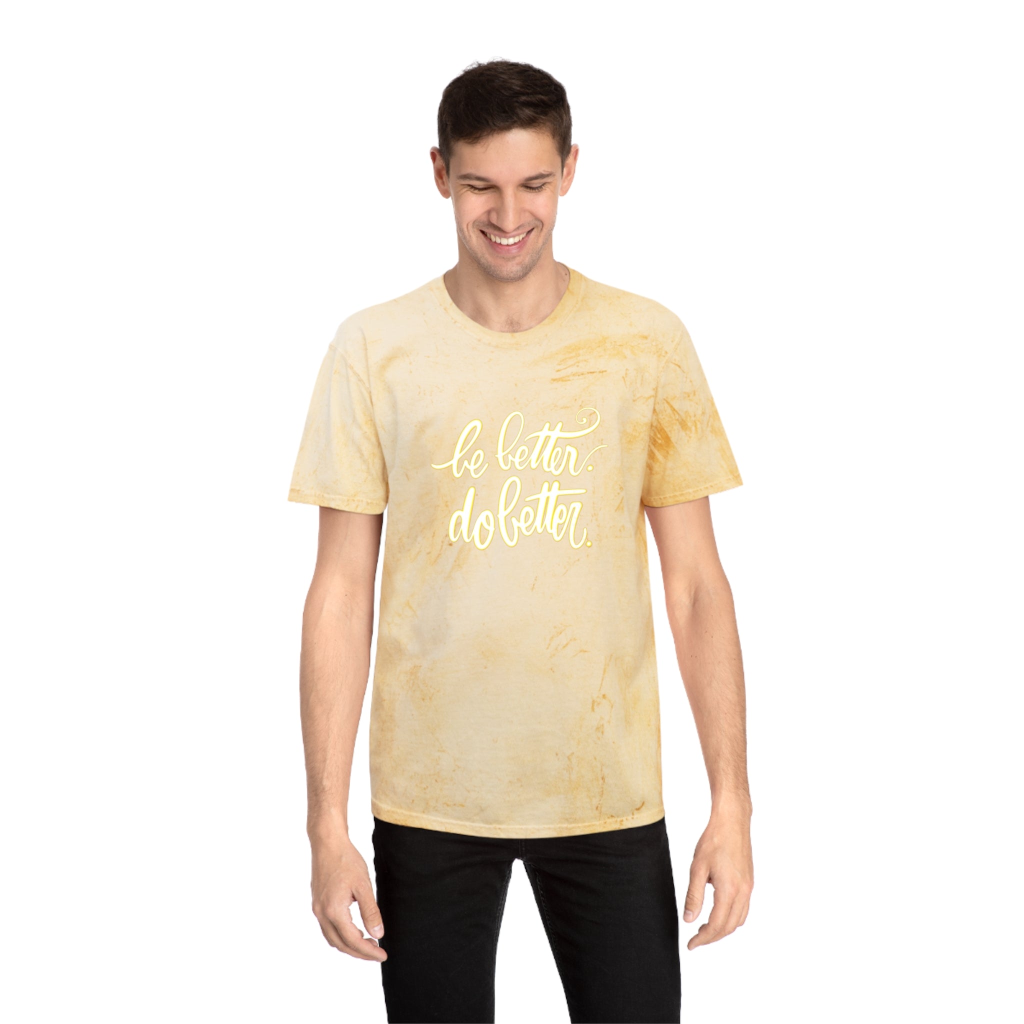 Inspirational Unisex Color Blast T-Shirt - 'Be Better, Do Better'