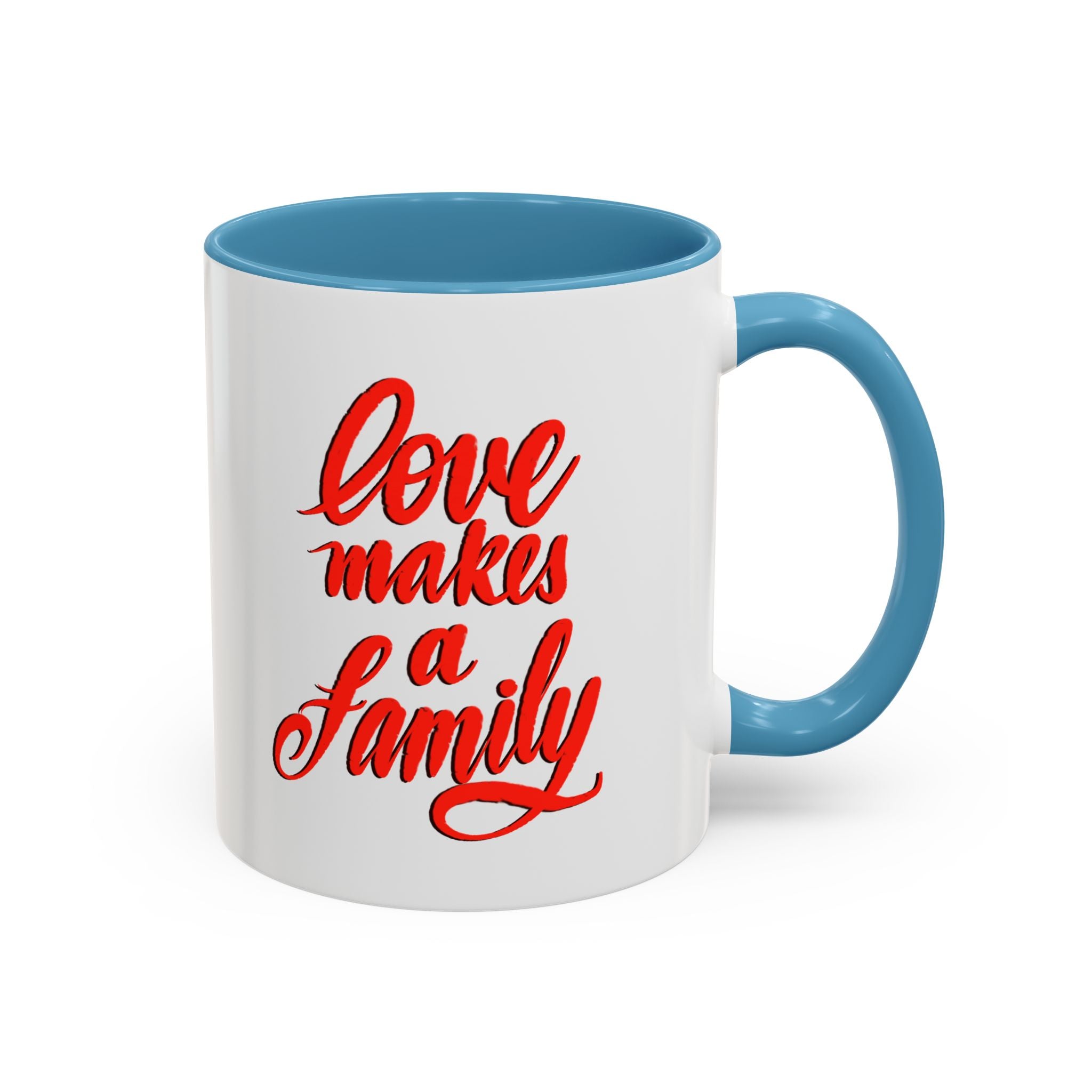 LOVE MAKES A FAMILY 11 oz  Coffee Mug