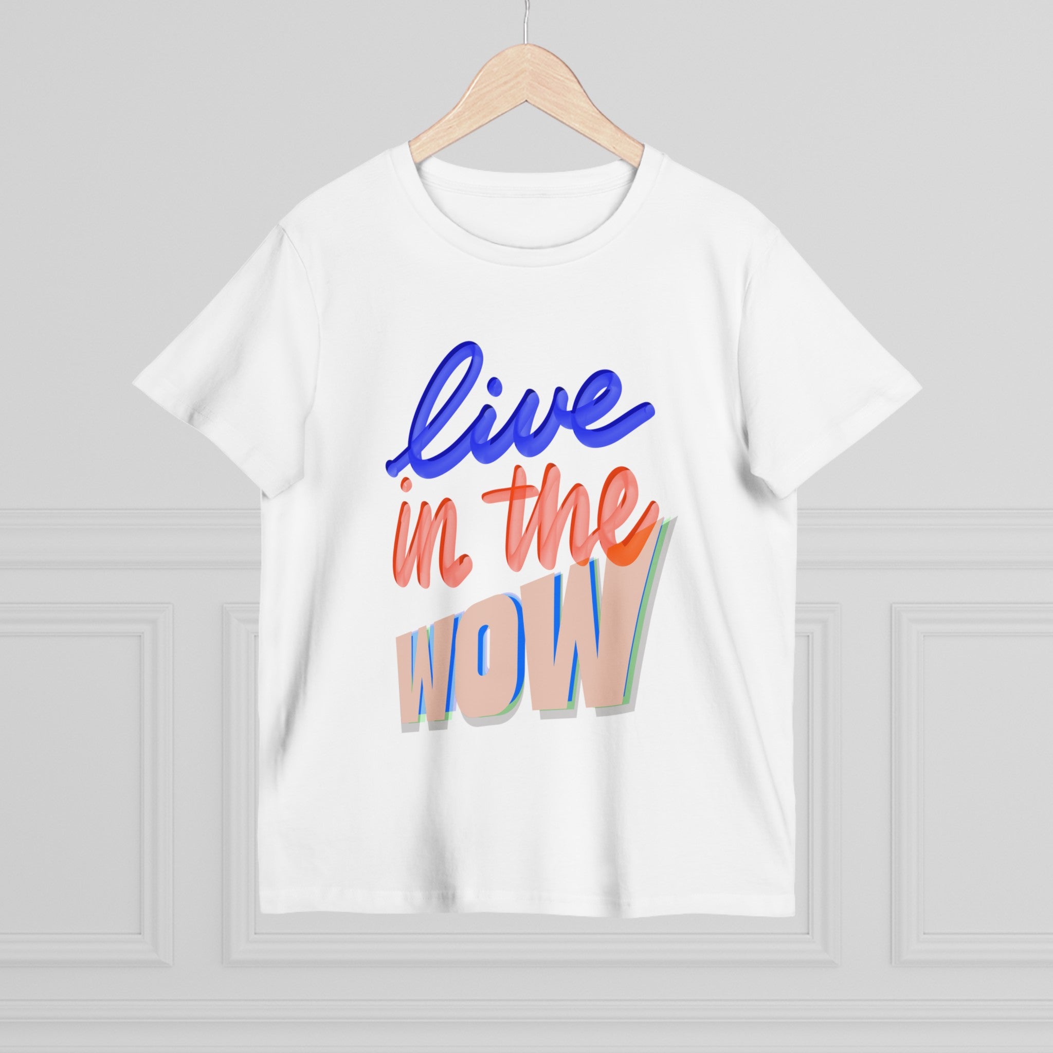 LIVE IN THE WOW Women’s Tee